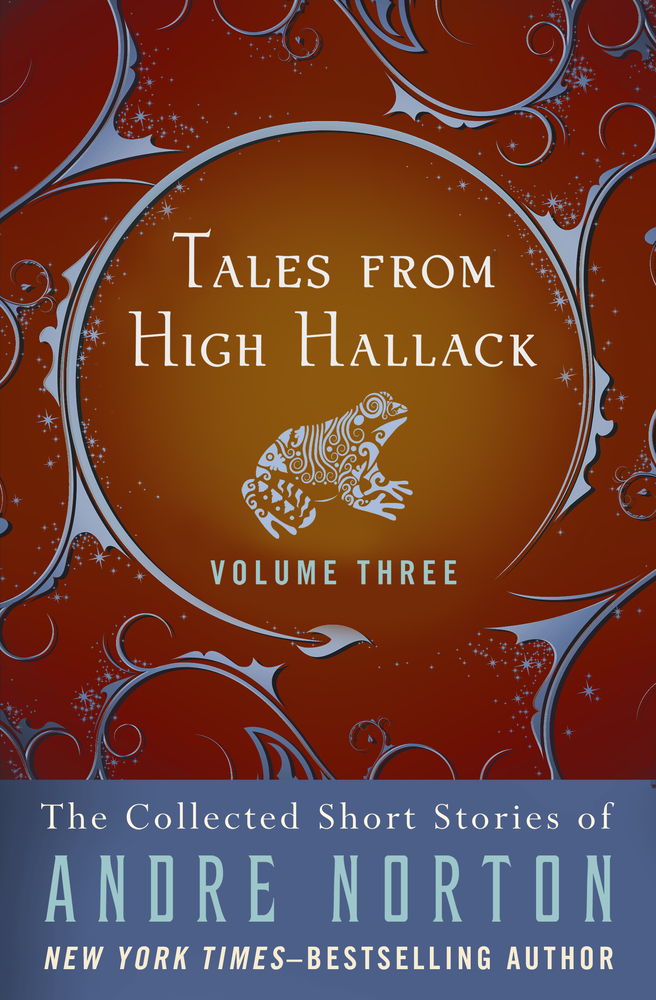 Tales From High Hallack Volume Three by Andre Norton