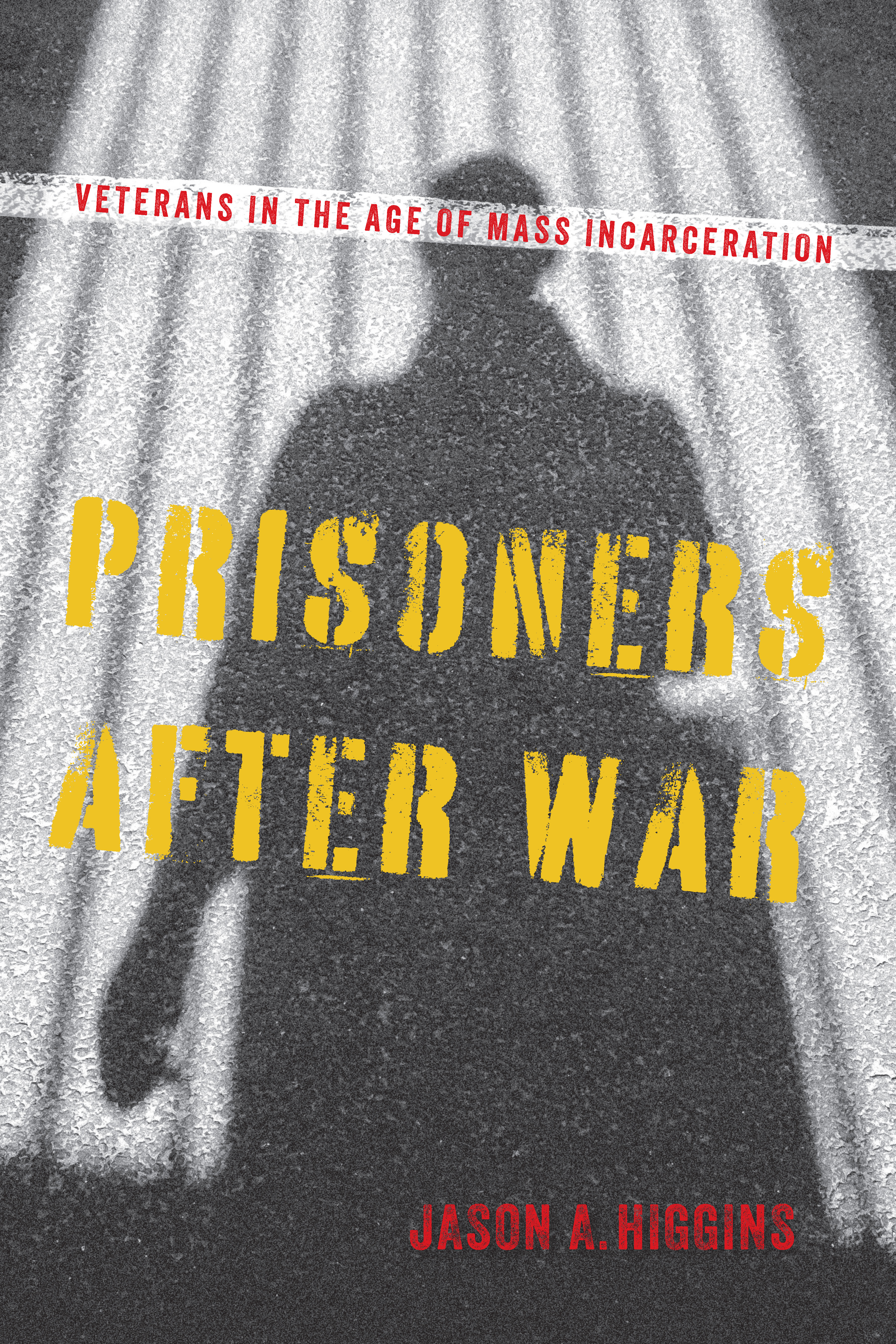Prisoners After War by Jason A. Higgins