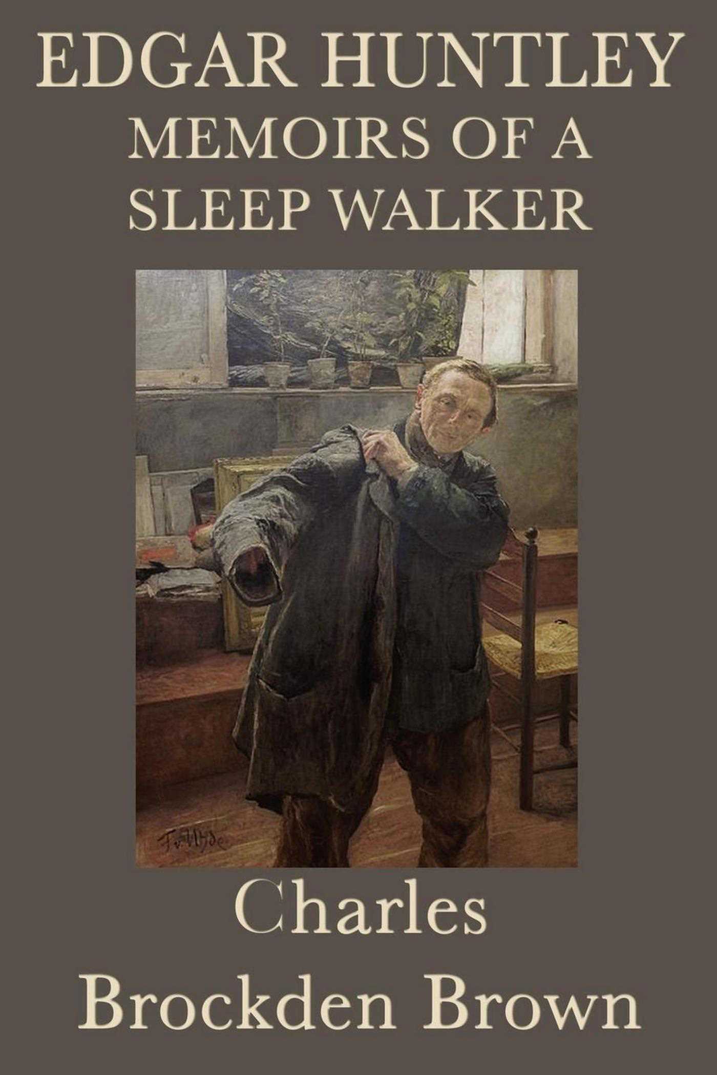 Edgar Huntly, Or, Memoirs of a Sleepwalker by Charles Brockden Brown