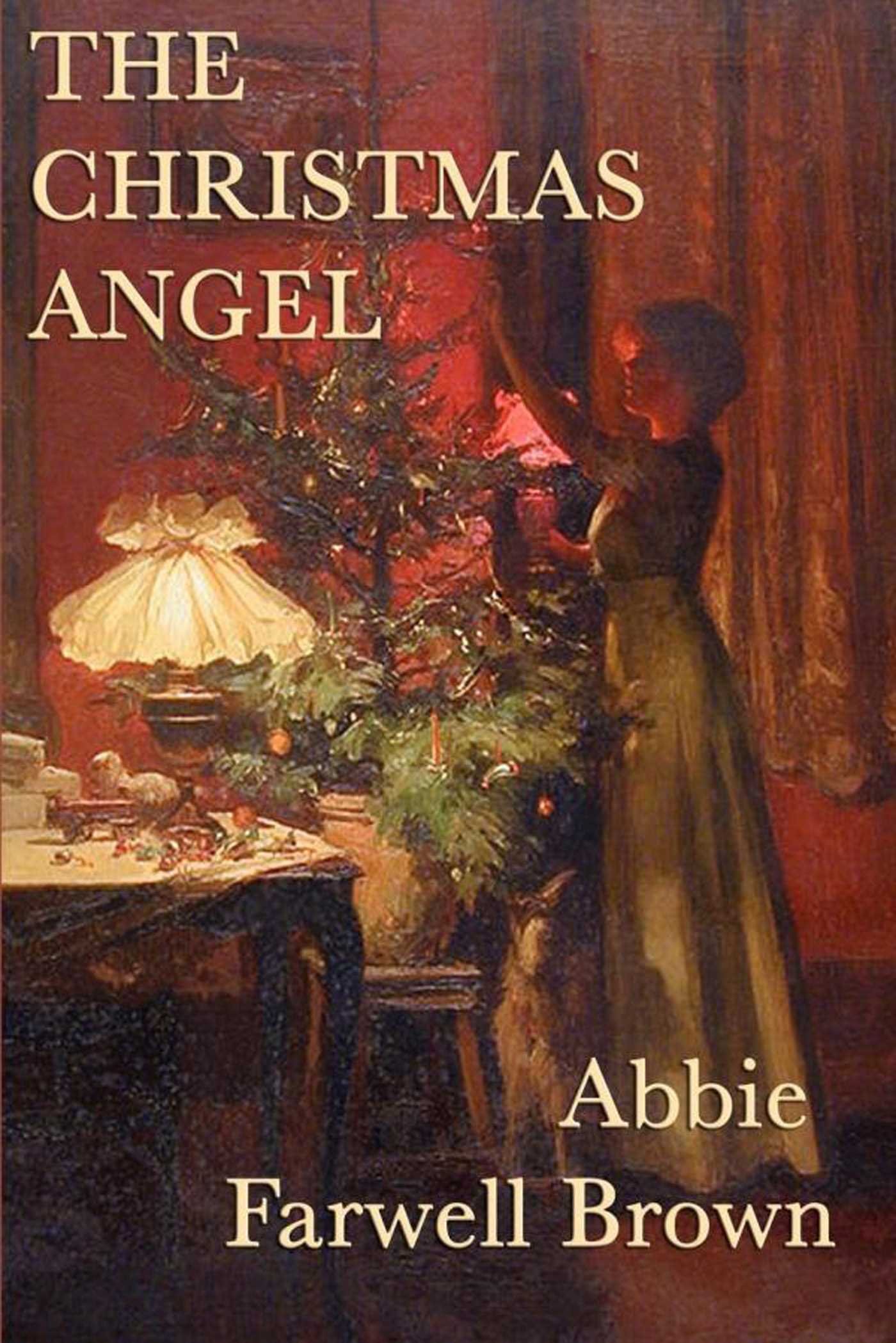 The Christmas Angel by Abbie Farwell Brown
