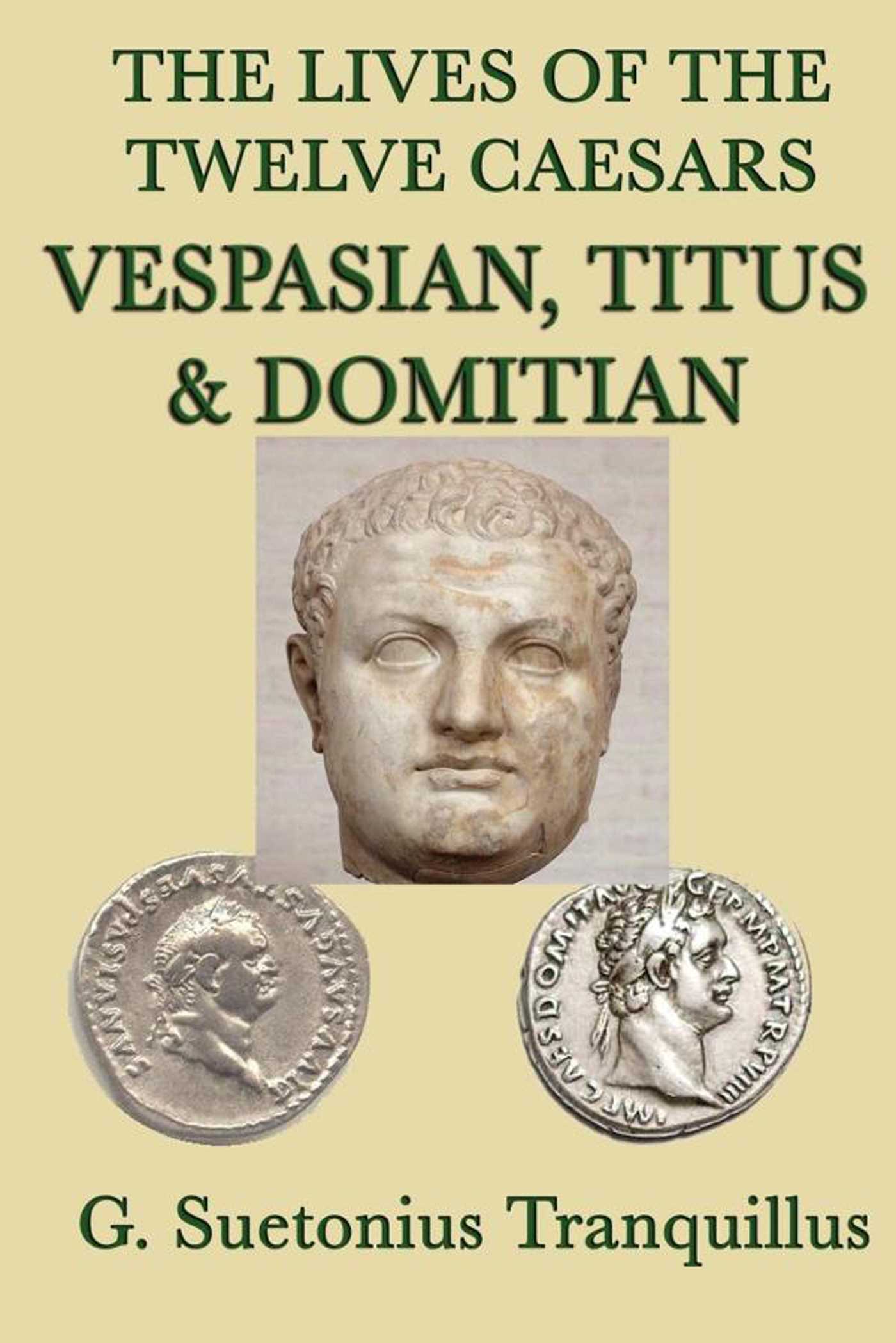 The Lives of the Twelve Caesars by G. Surtonius Tranquillus