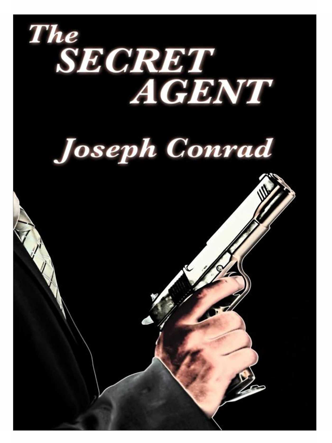 The Secret Agent by Joseph Conrad