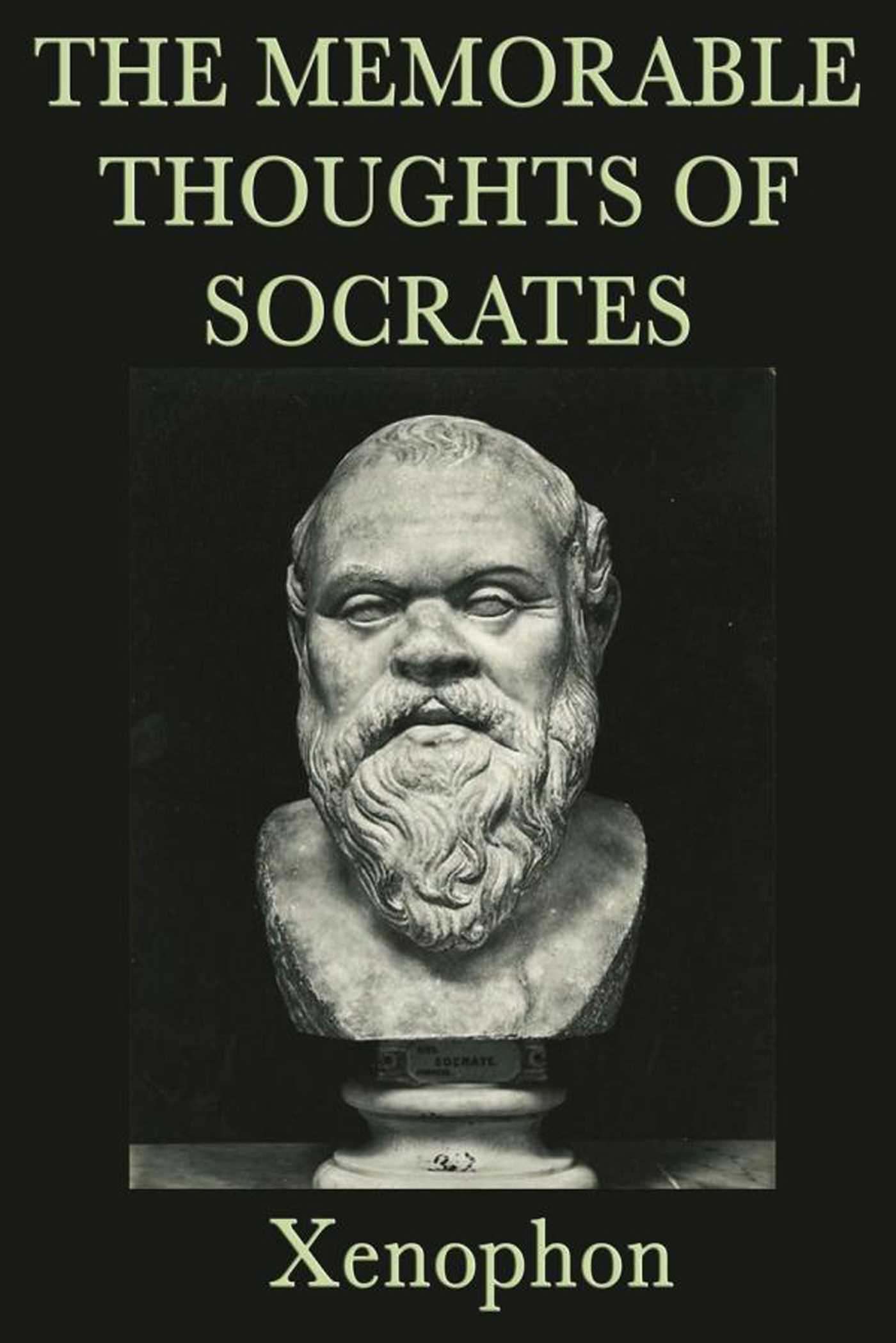 The Memorable Thoughts of Socrates by Xenophon