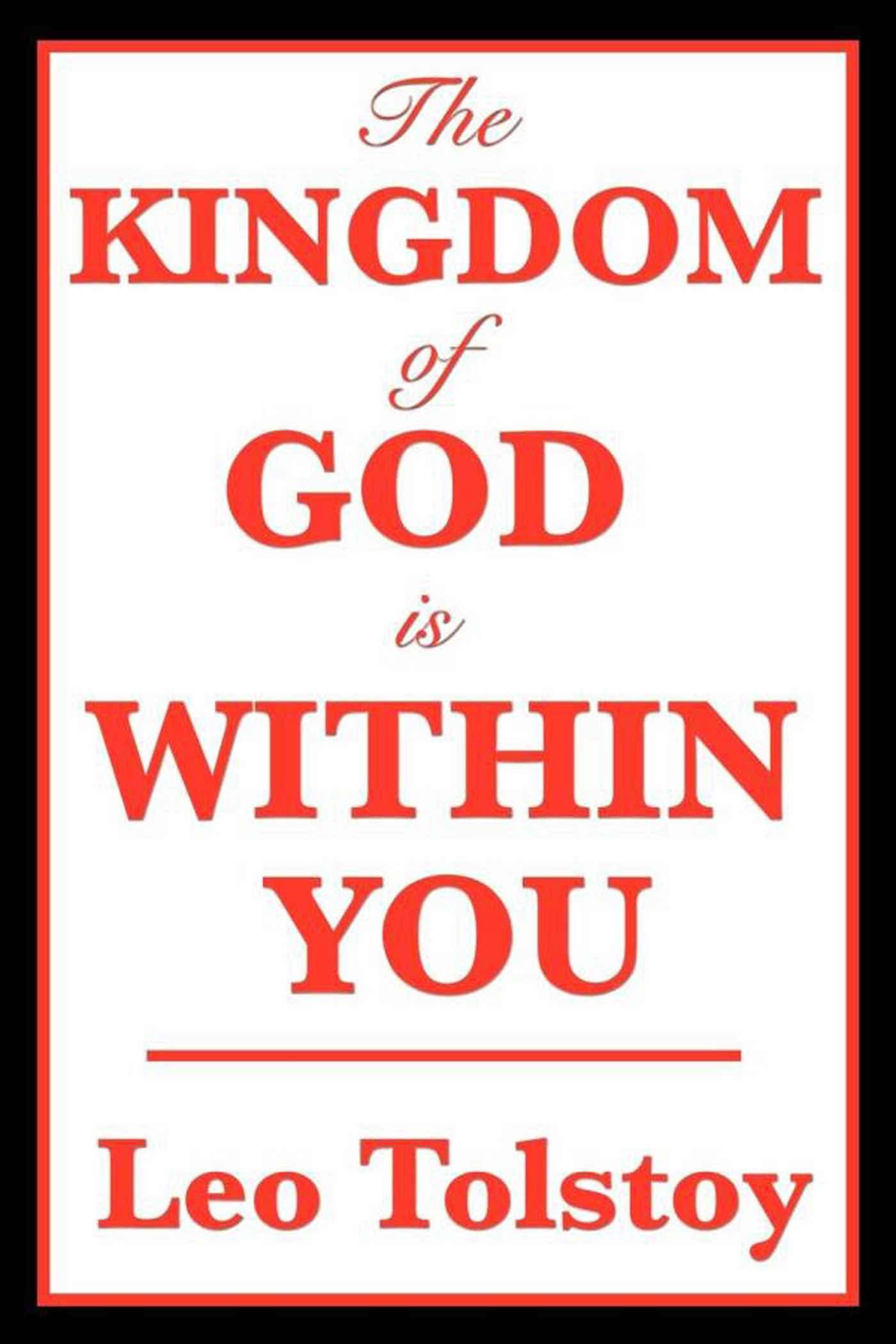 The Kingdom of God Is Within You by Leo Tolstoy