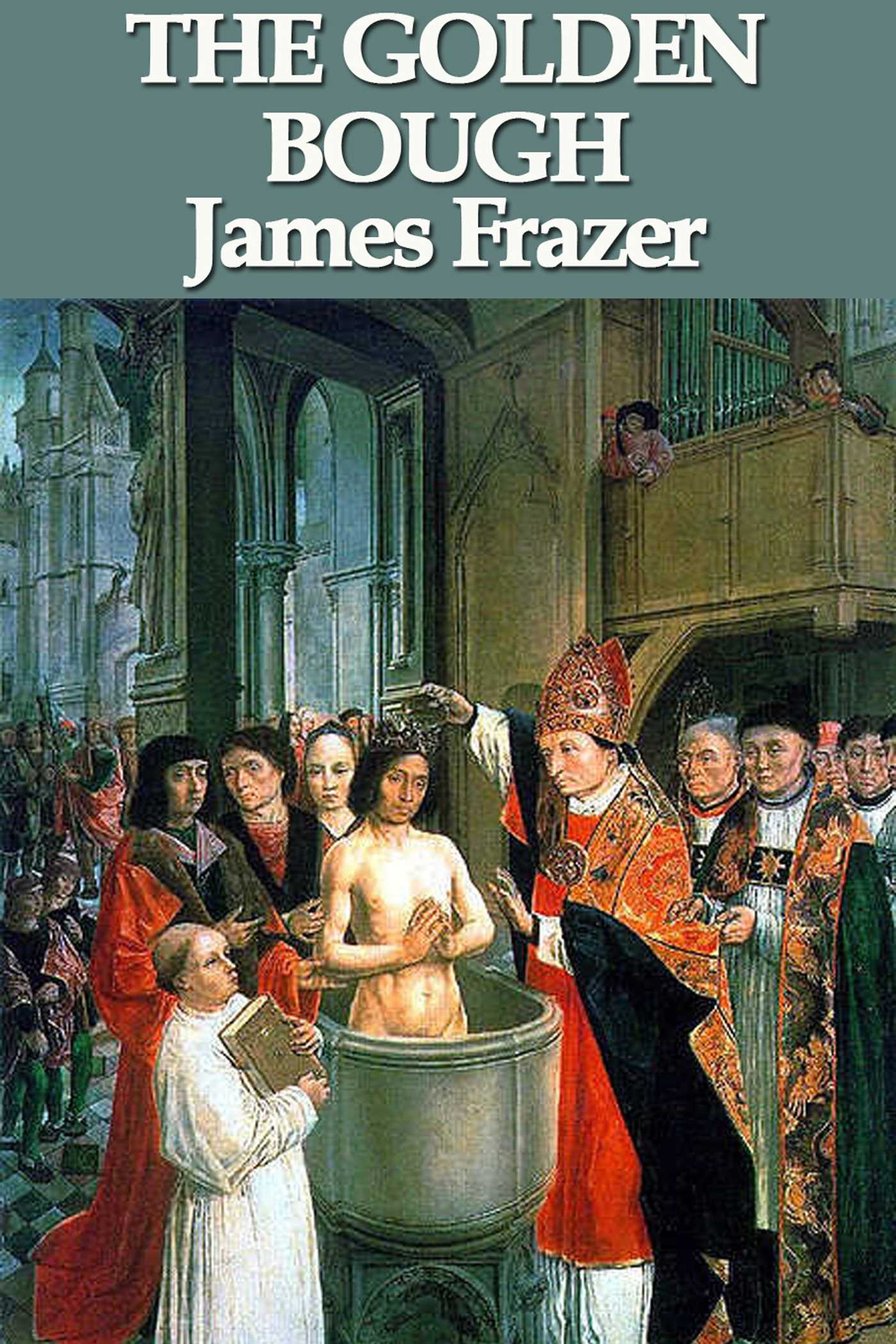 The Golden Bough by James Frazer