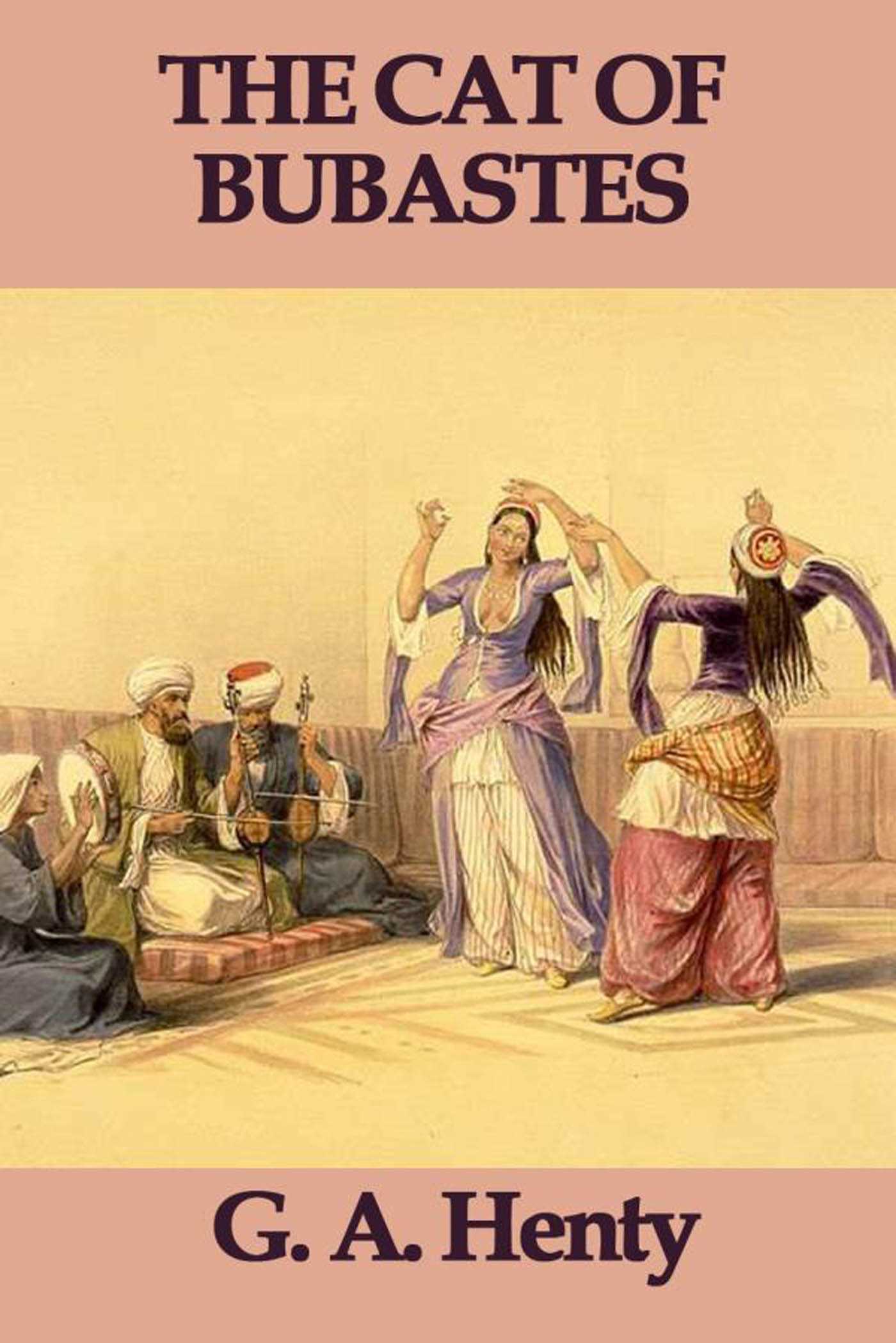 The Cat of Bubastes by G. A. Henty