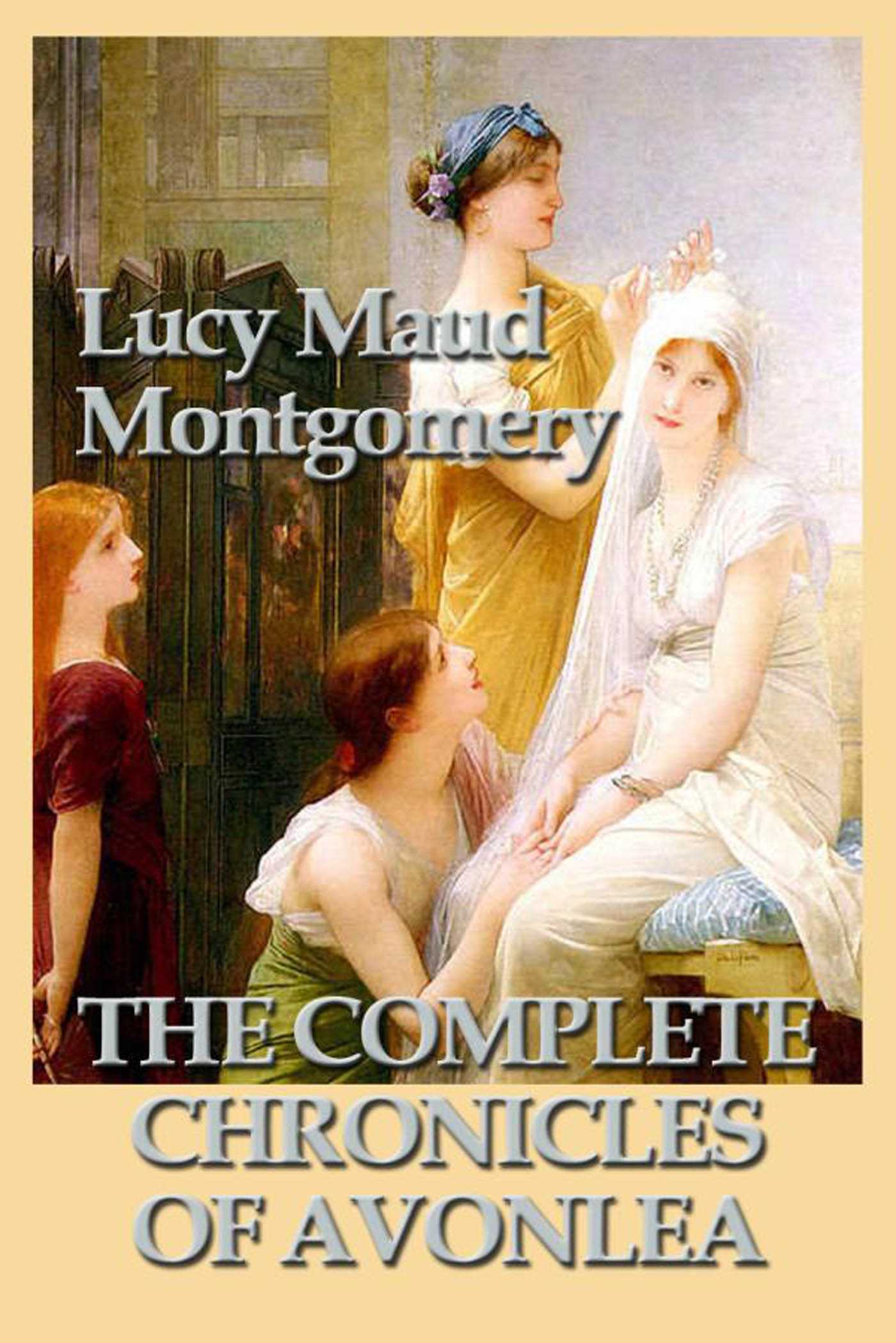 The Complete Chronicles of Avonlea