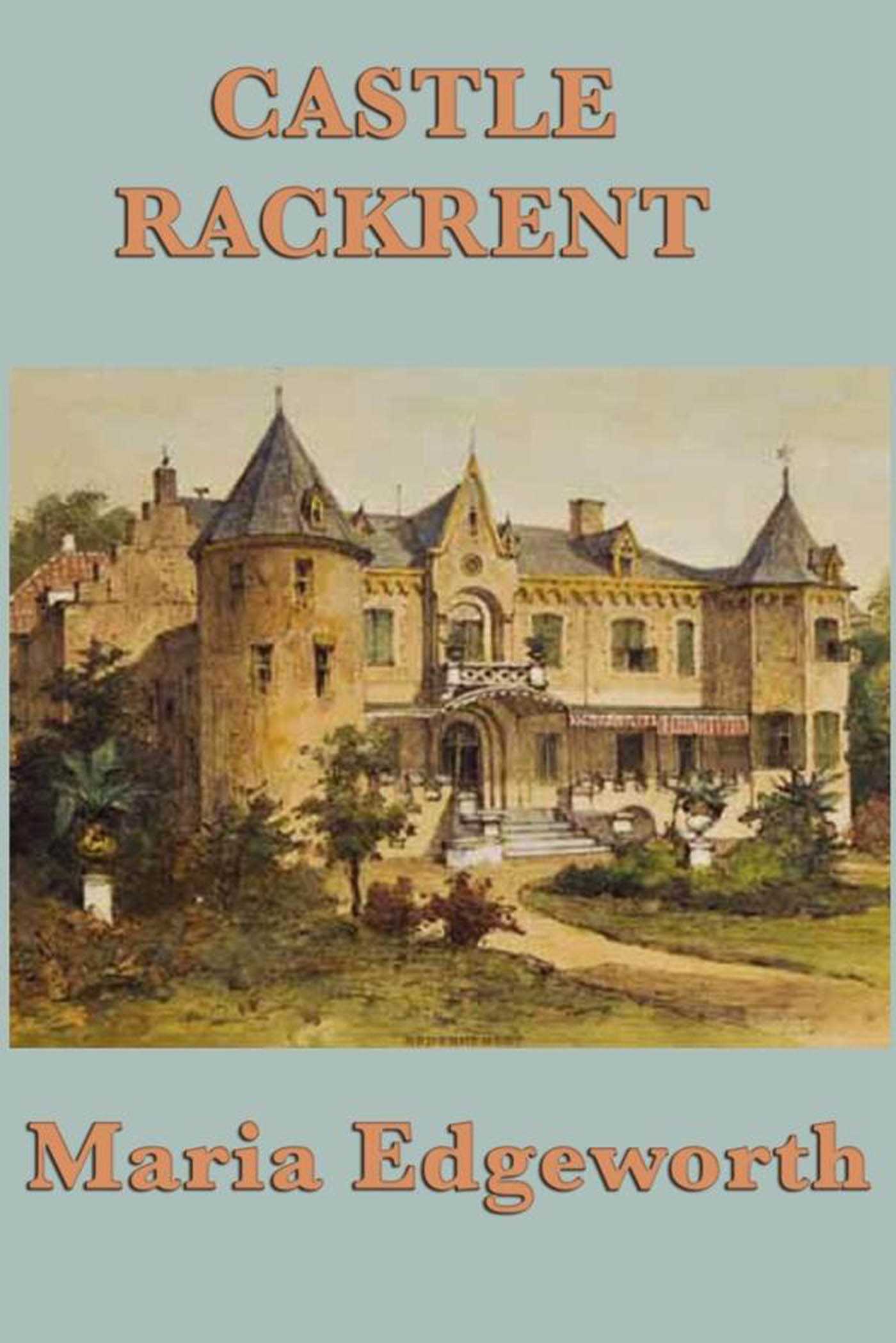 Castle Rackrent by Maria Edgeworth
