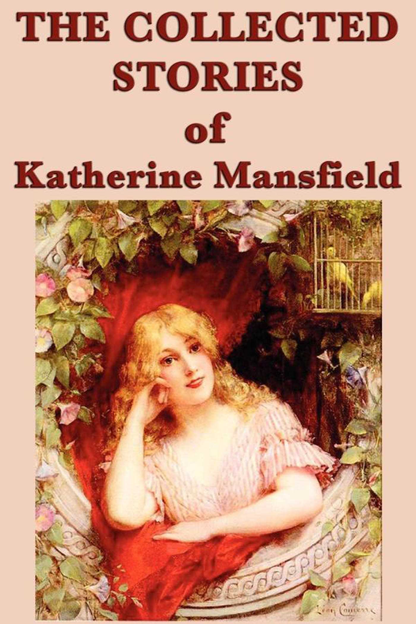 The Collected Stories of Katherine Mansfield by Katherine Mansfield