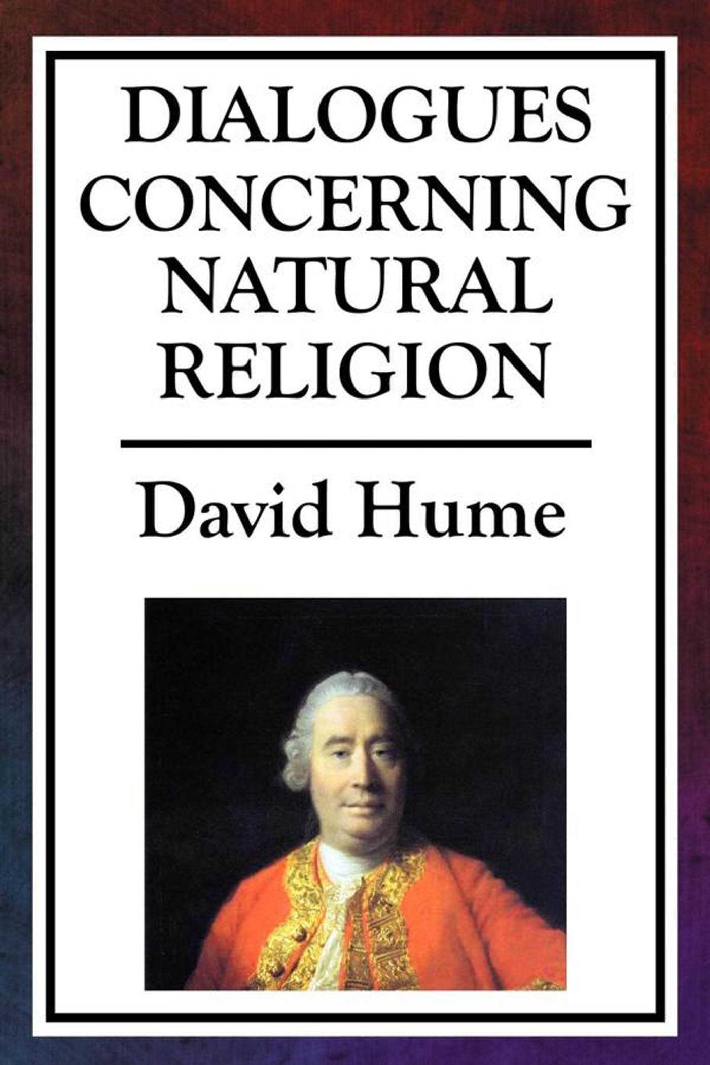 Dialogues Concerning Natural Religion by David Hume
