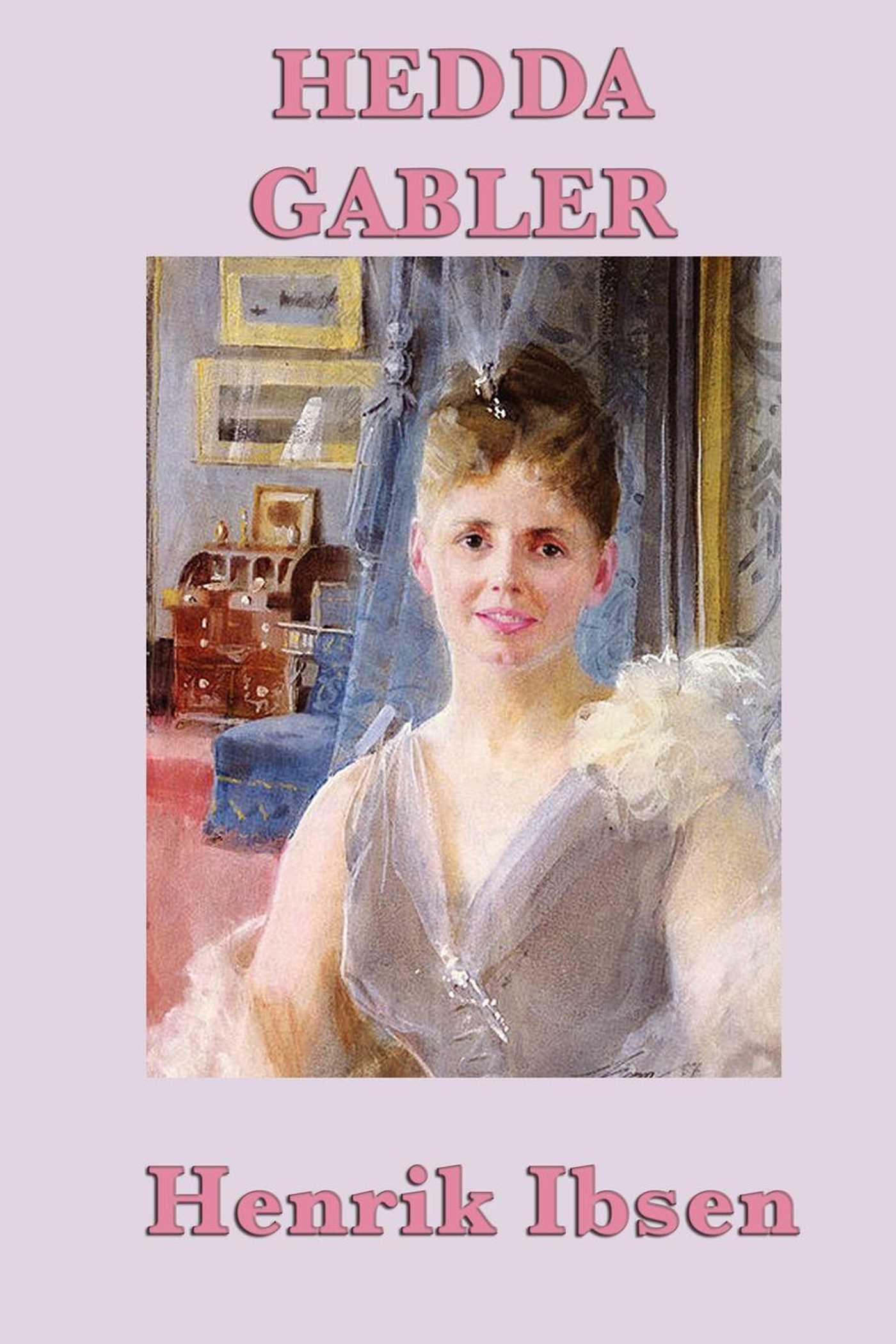 Hedda Gabler by Henrick Ibsen