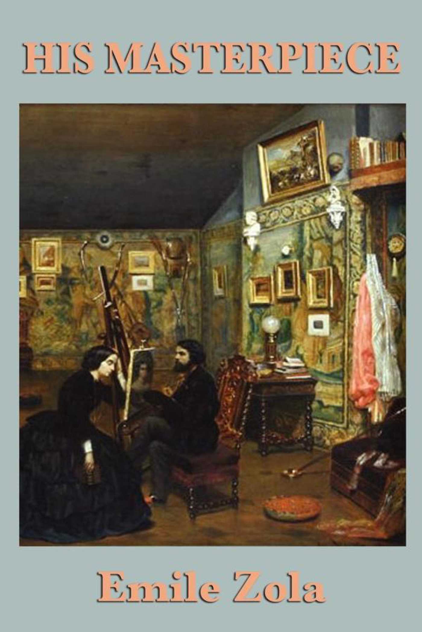 His Masterpiece by Émile Zola