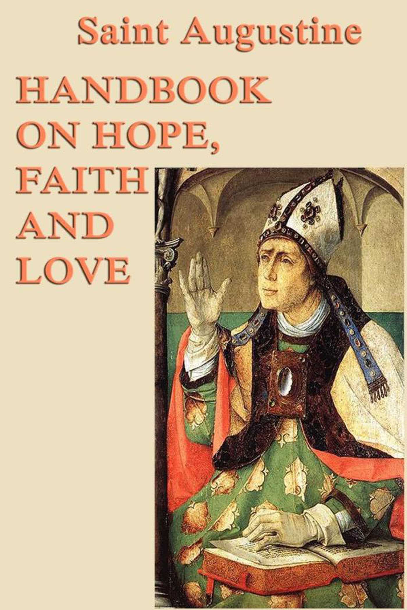 Handbook on Hope, Faith and Love by Saint Augustine
