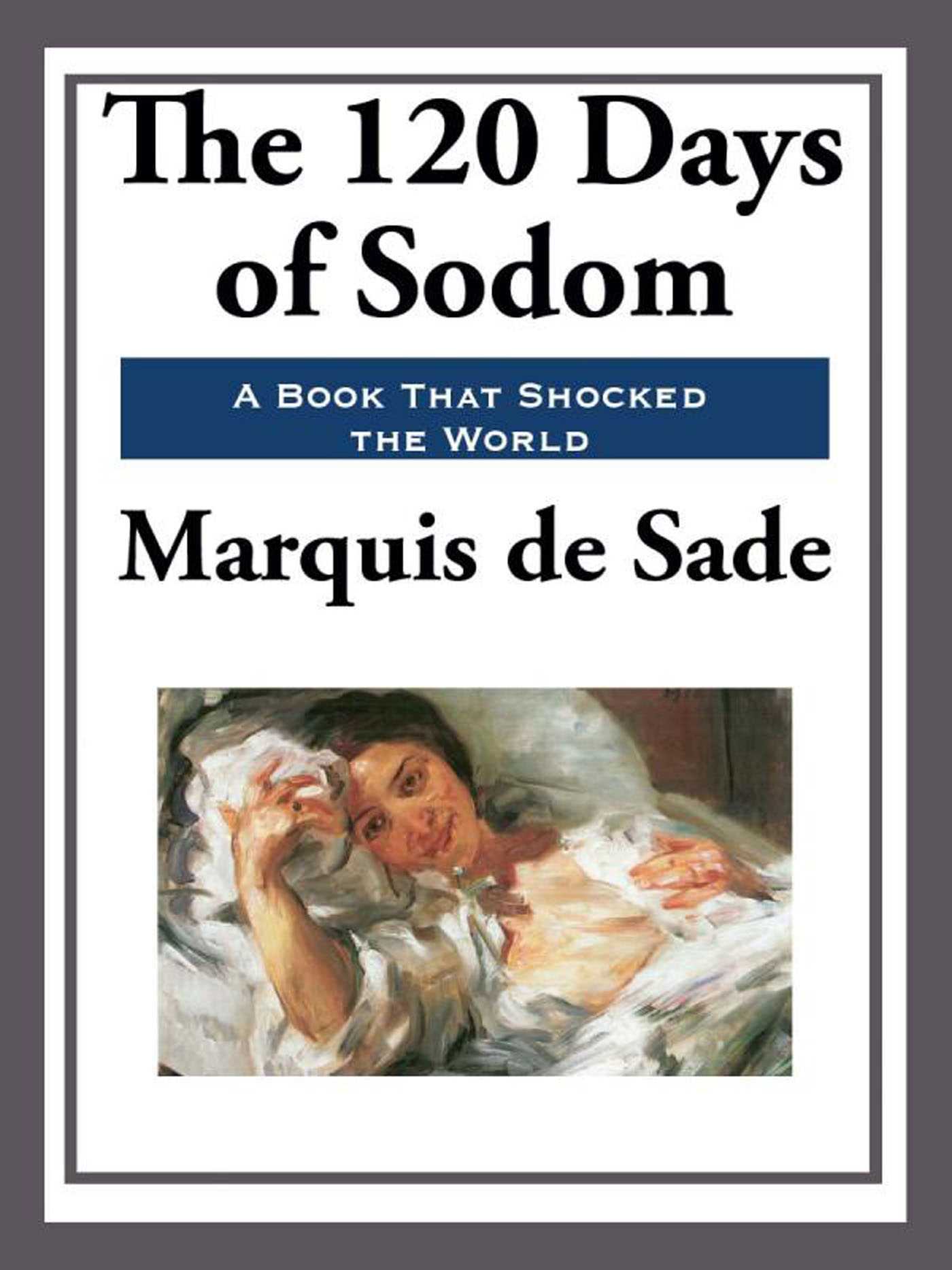 120 Days of Sodom by Marquis de Sade