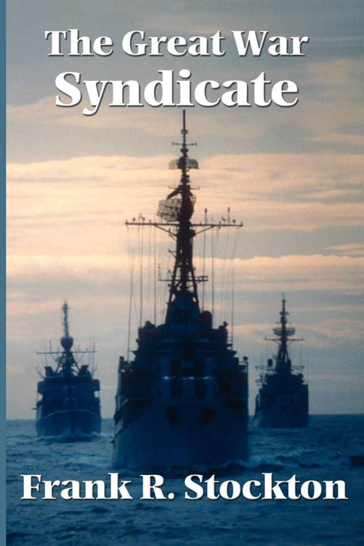 The Great War Syndicate by Frank R. Stockton