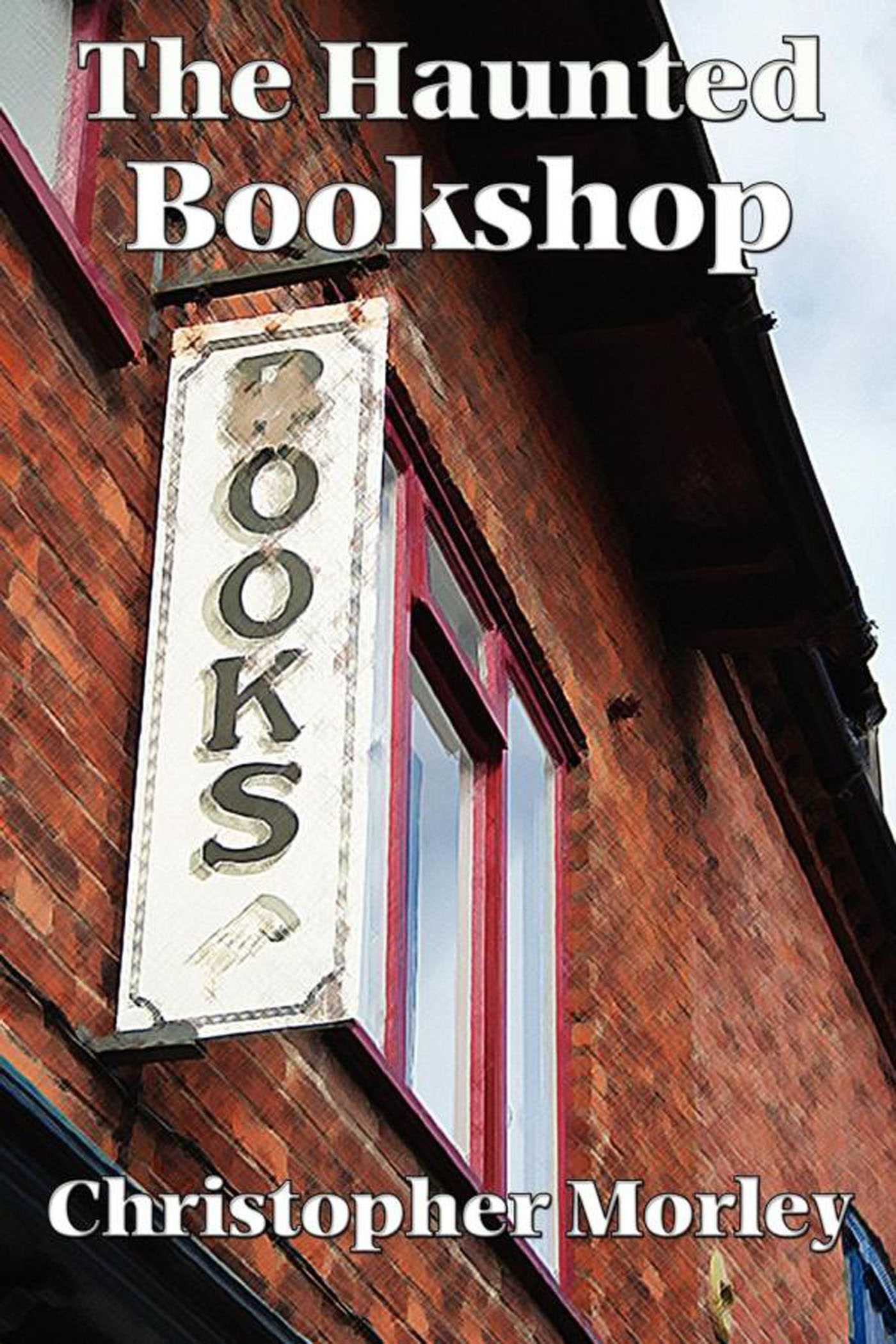 The Haunted Bookshop by Christopher Morley
