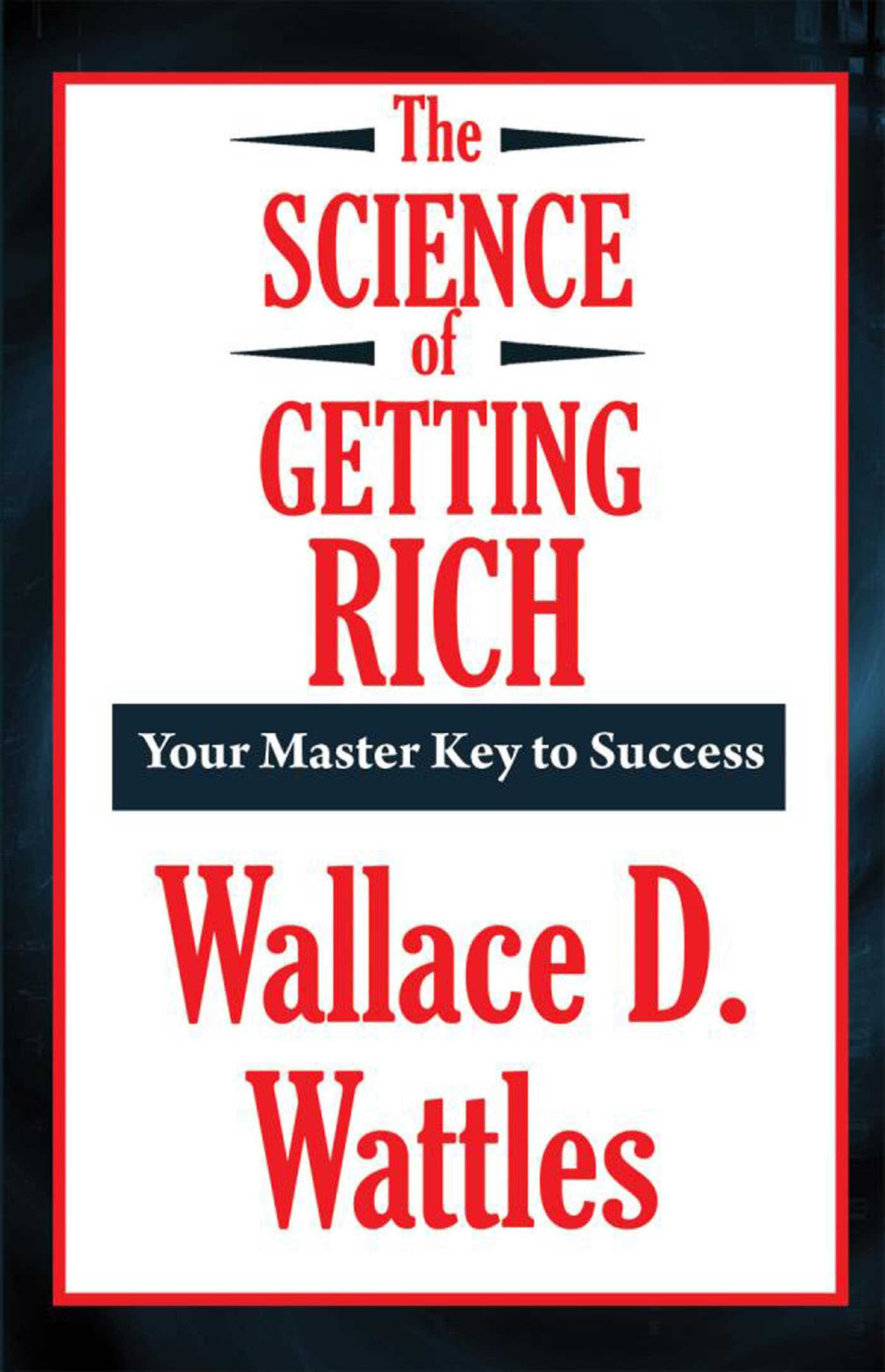 The Science of Getting Rich by Wallace D. Wattles