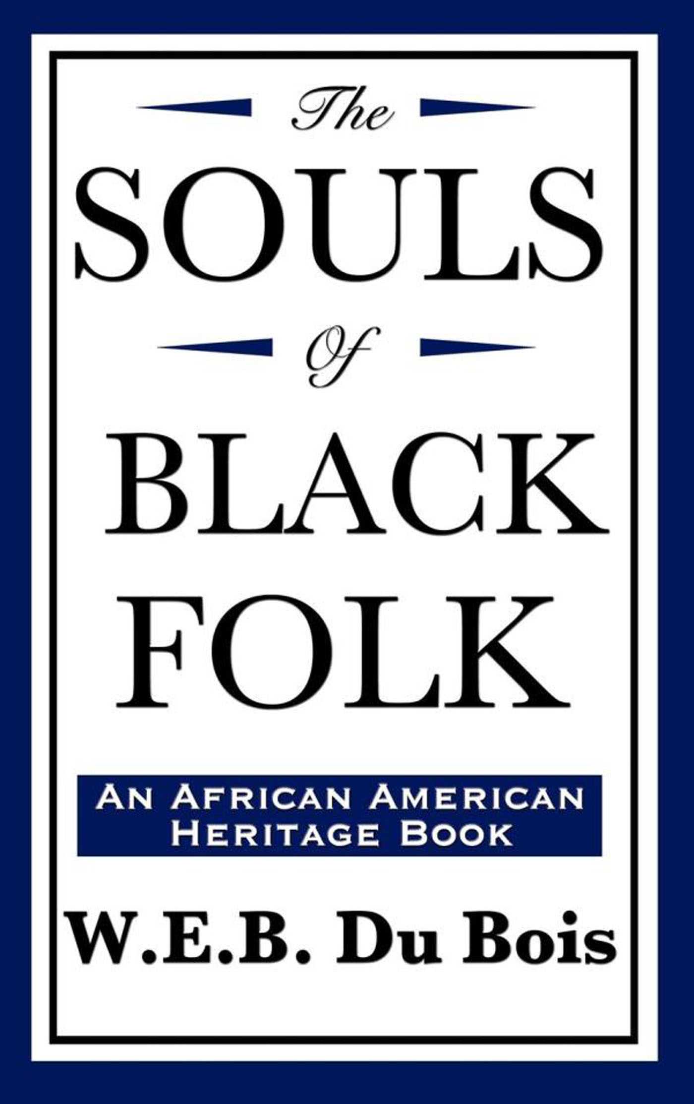 The Souls of Black Folk by W.E.B. Du Bois