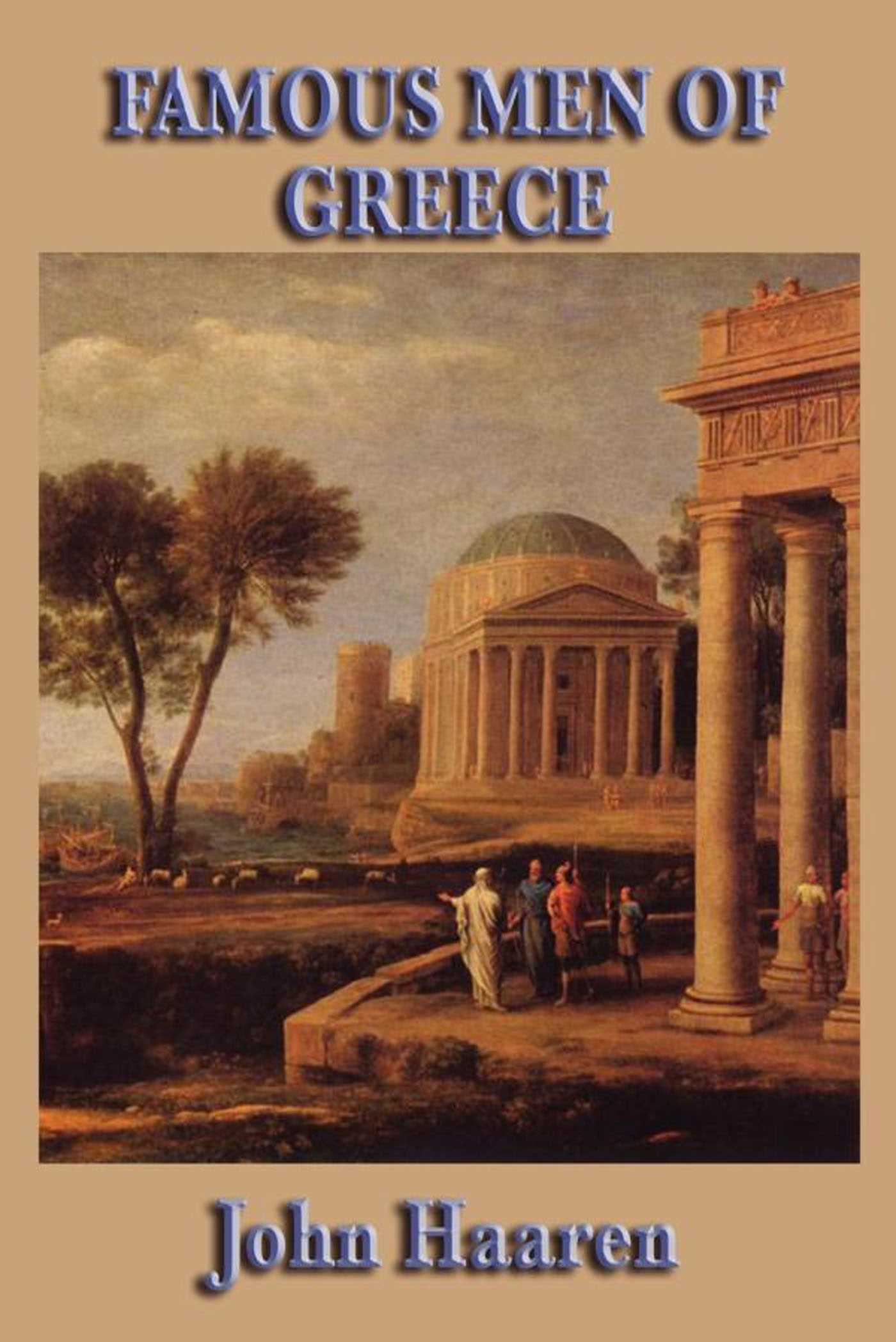 Famous Men of Greece by John Haaren