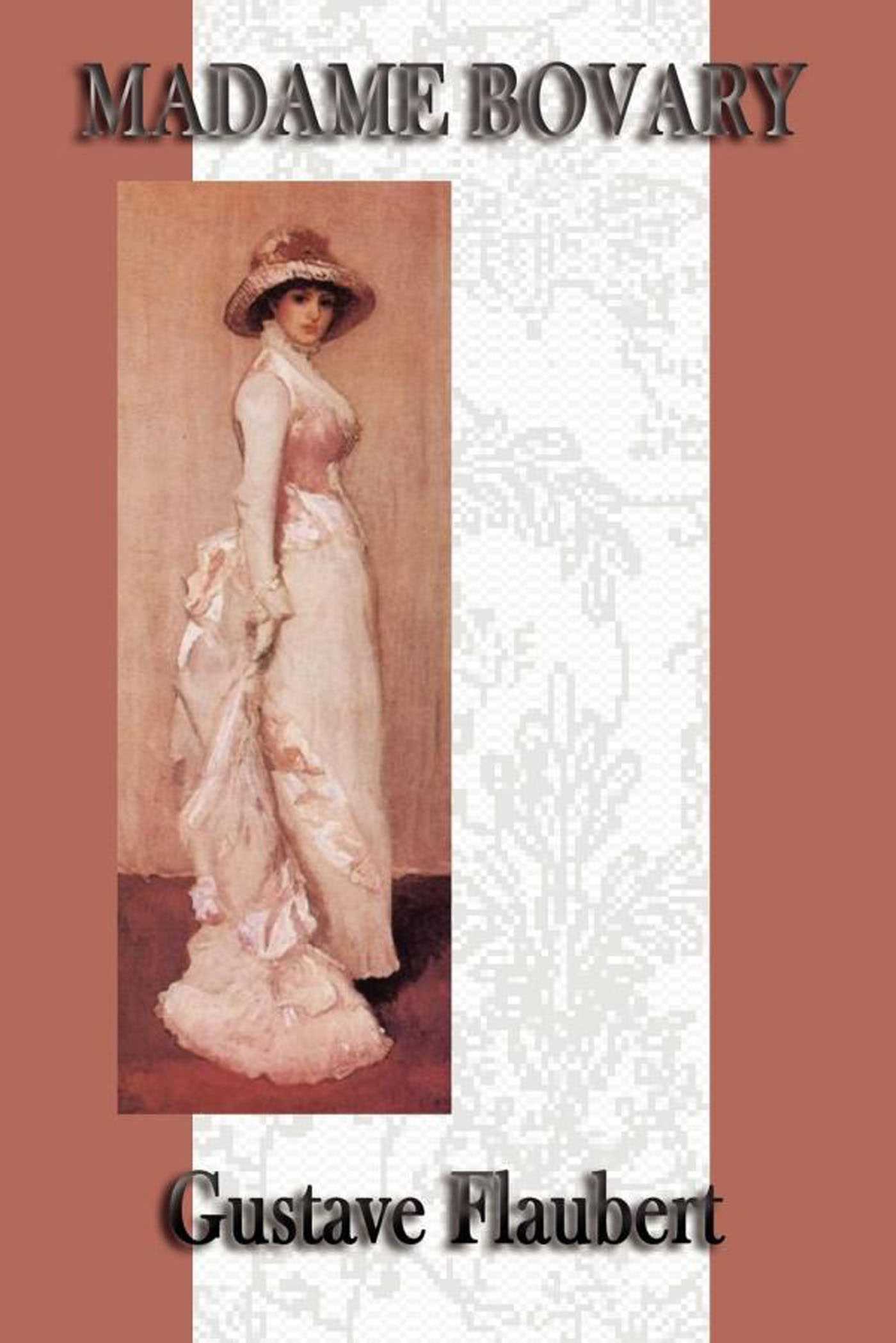 Madame Bovary by Gustave Flaubert
