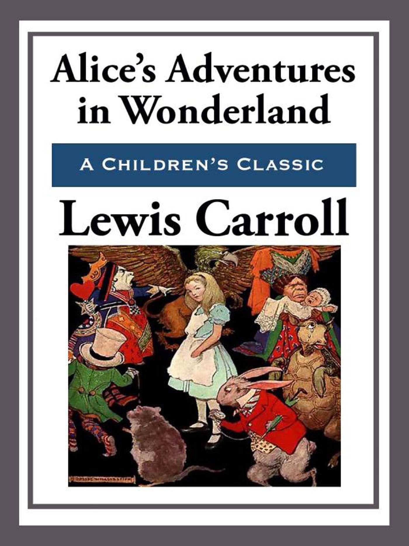 Alice's Adventures in Wonderland by Lewis Carroll