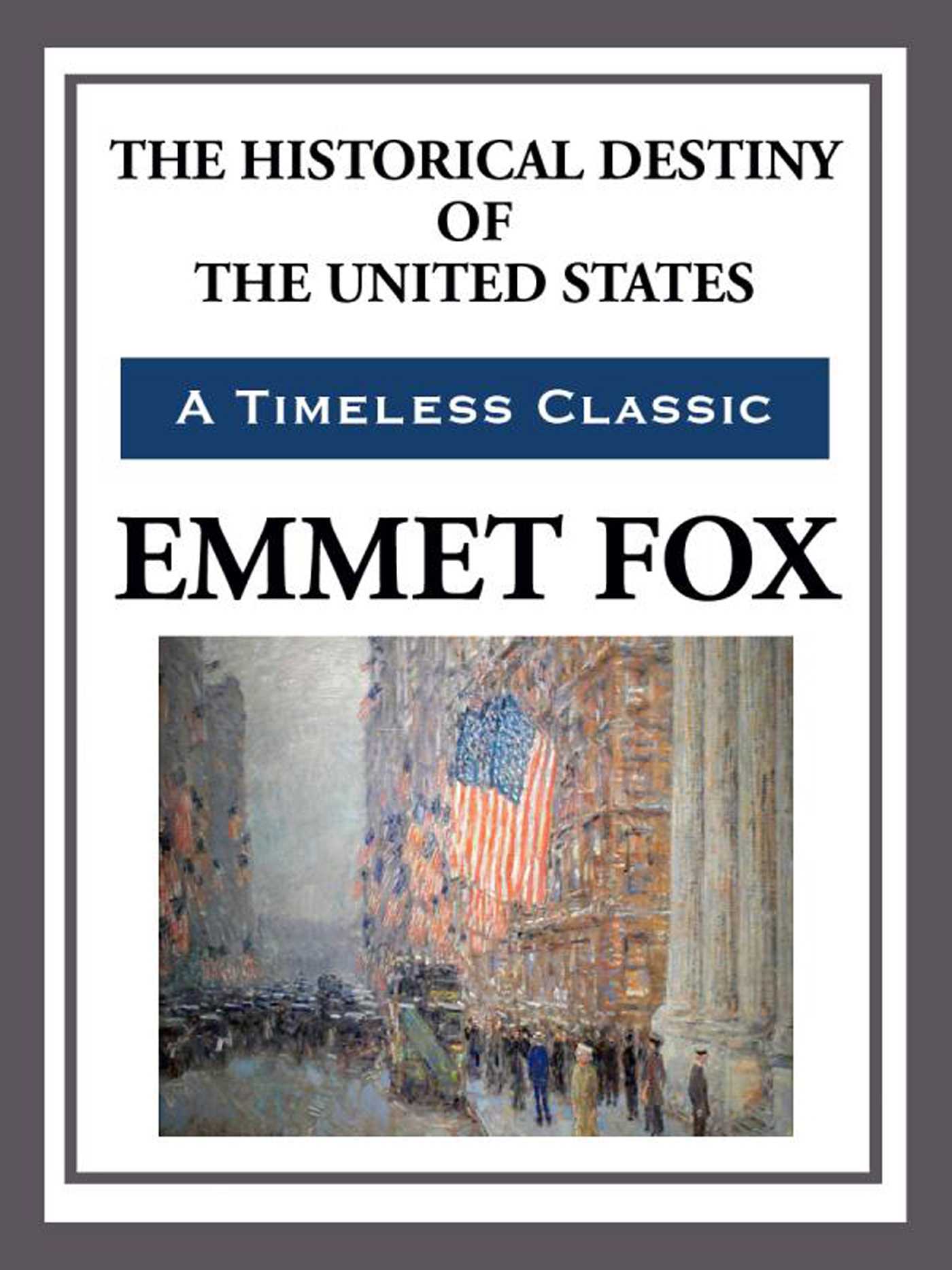 The Historical Destiny of the United States by Emmet Fox