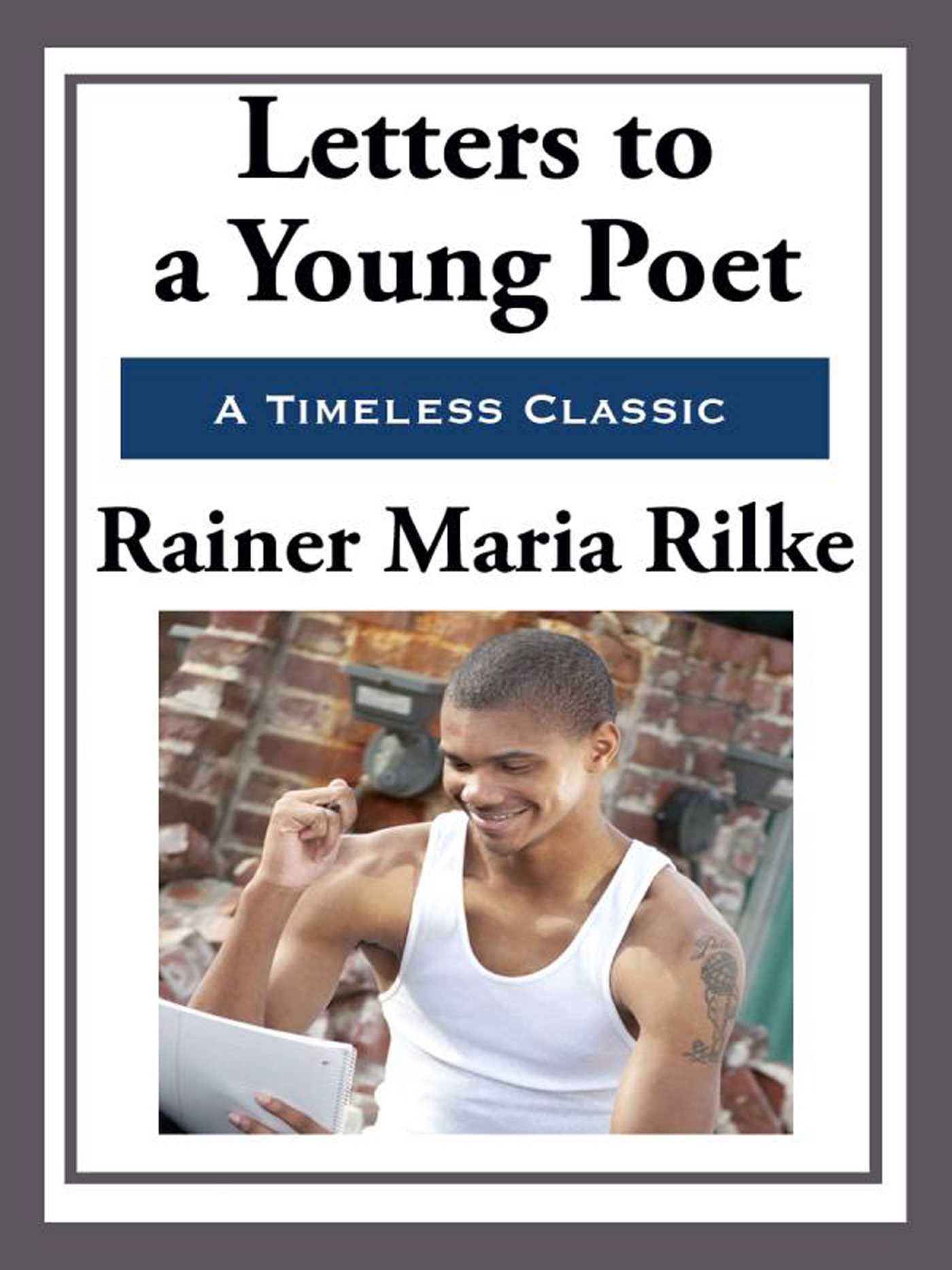 Letters to a Young Poet by Rainer Maria Rilke