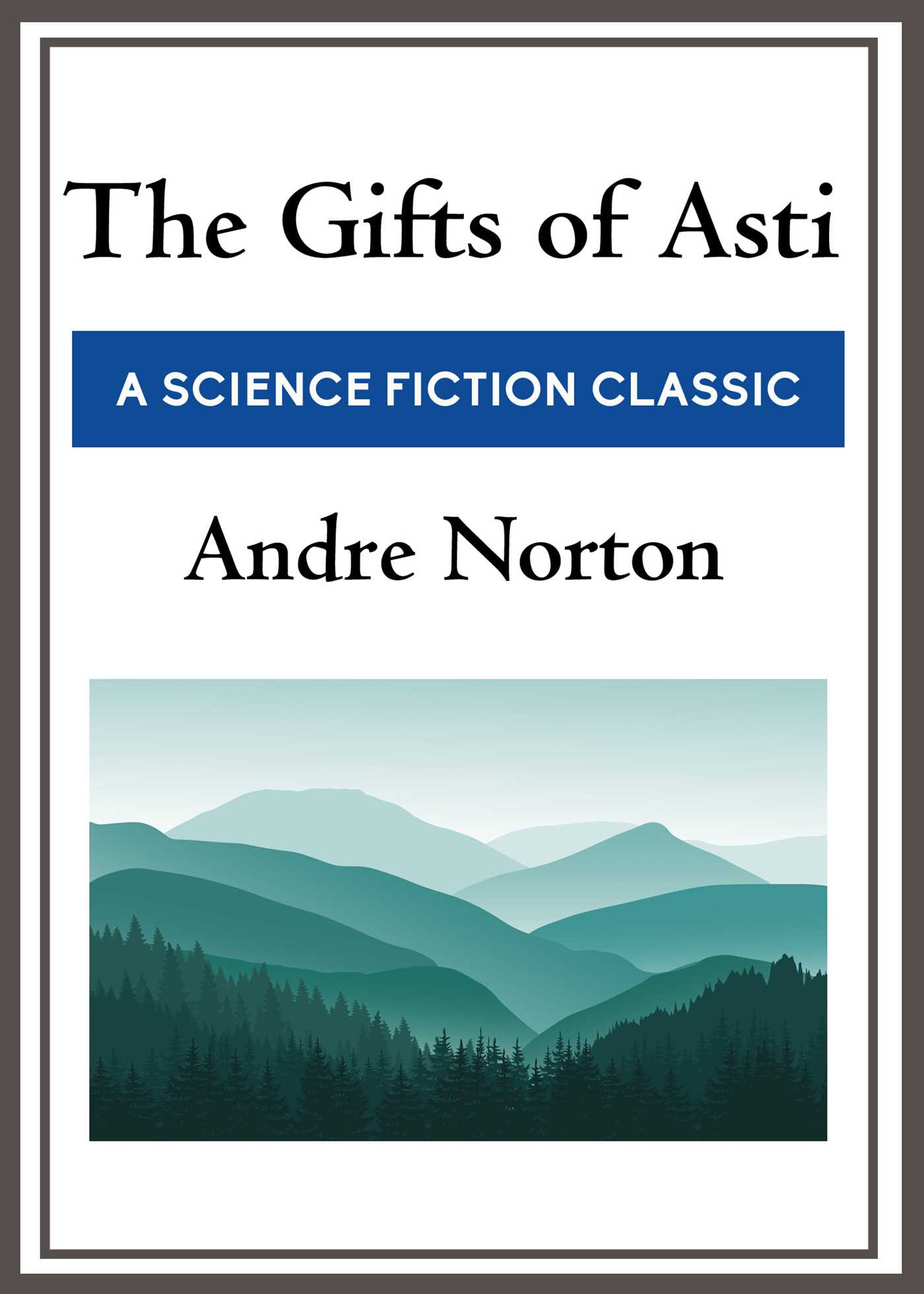 The Gifts of Asti by Andre Norton