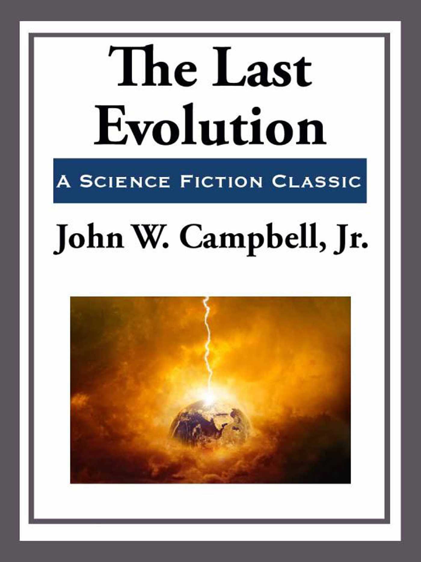 The Last Evolution by John W. Campbell Jr.