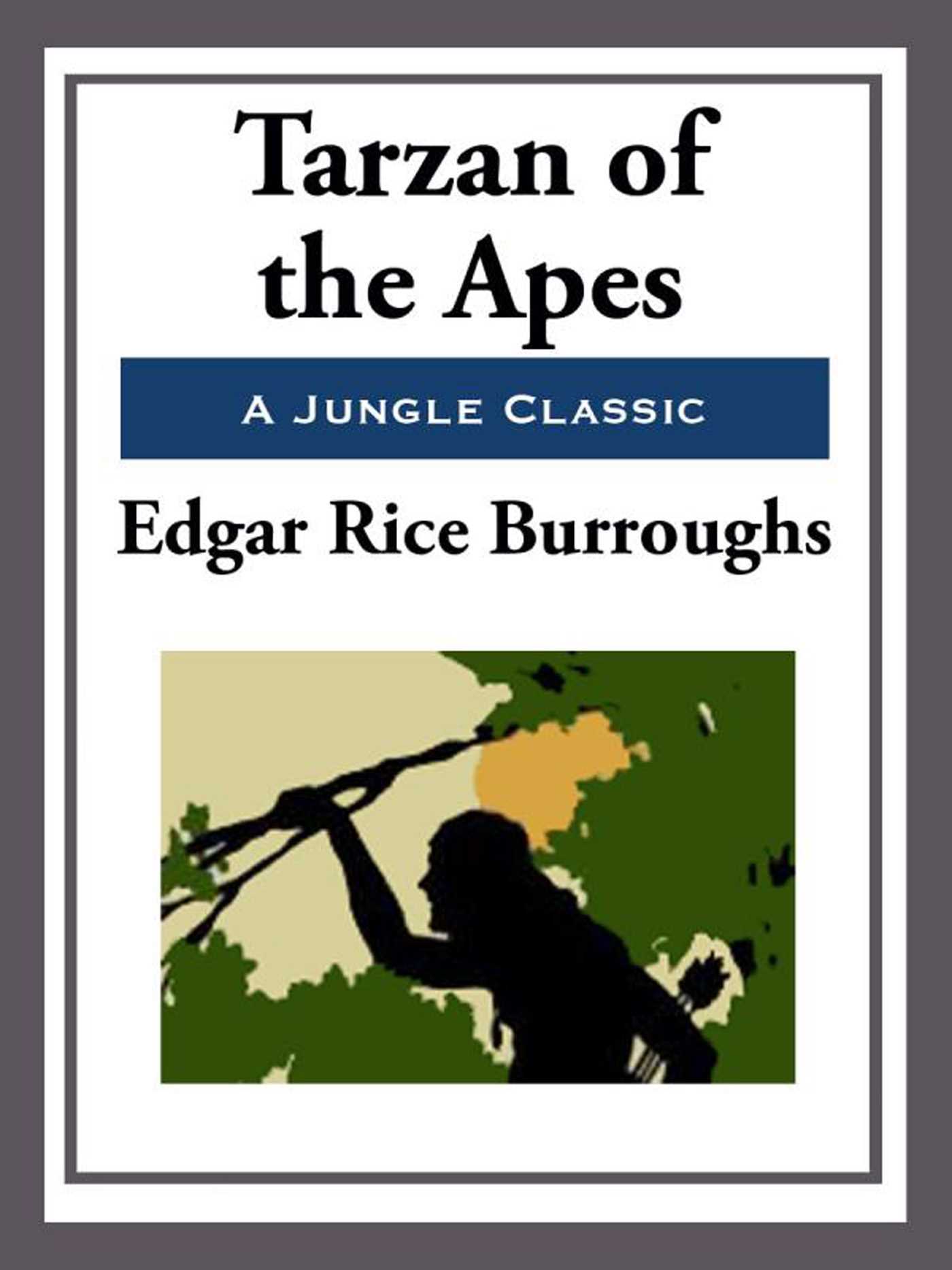 Tarzan of the Apes by Edgar Rice Burroughs