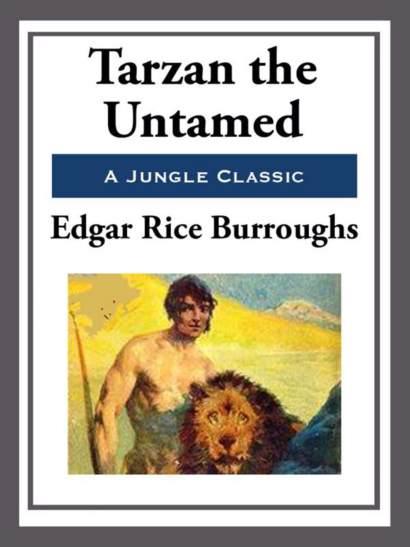 Tarzan the Untamed by Edgar Rice Burroughs