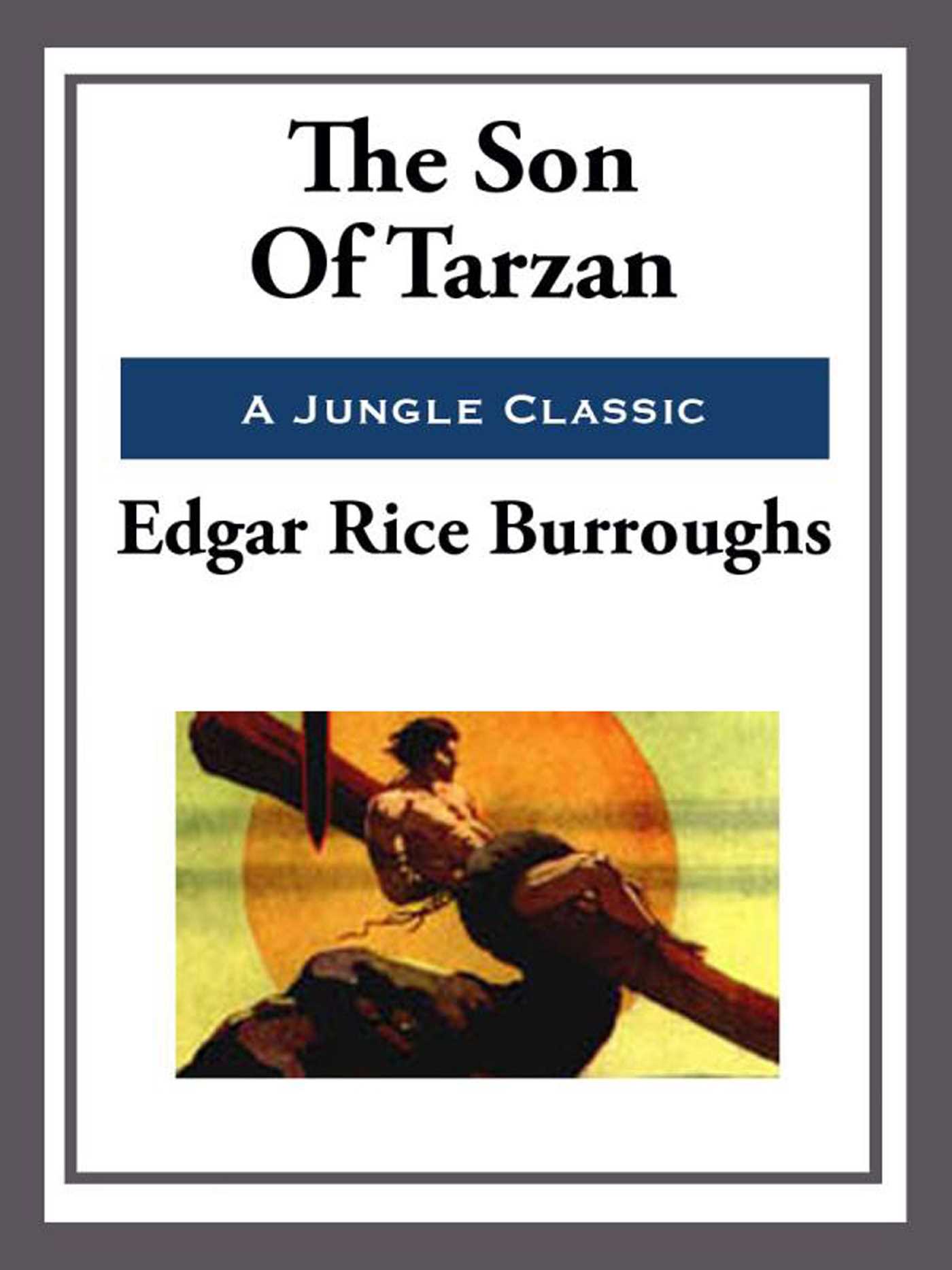 The Son of Tarzan by Edgar Rice Burroughs