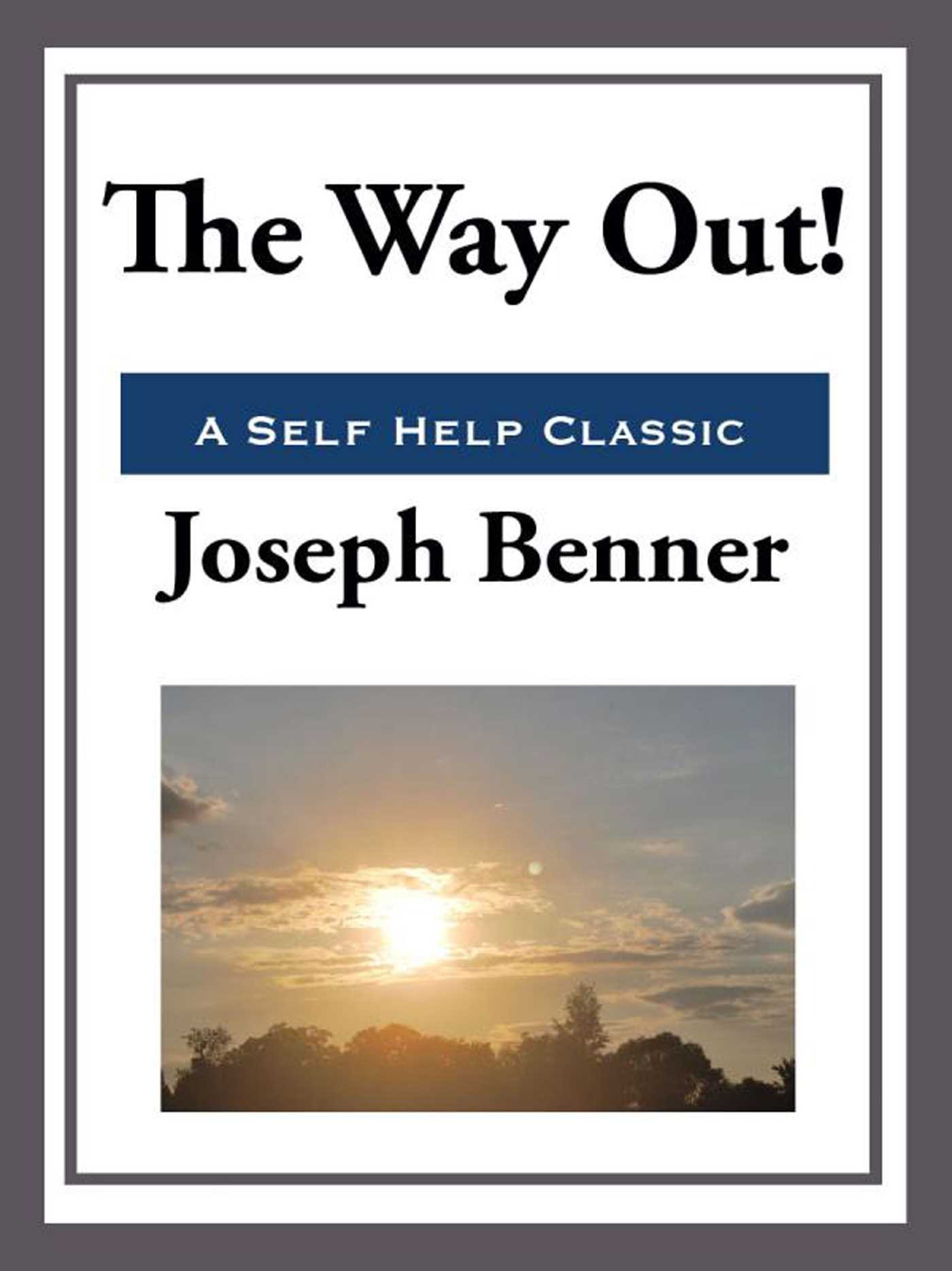 The Way Out! by Joseph Sieber Benner