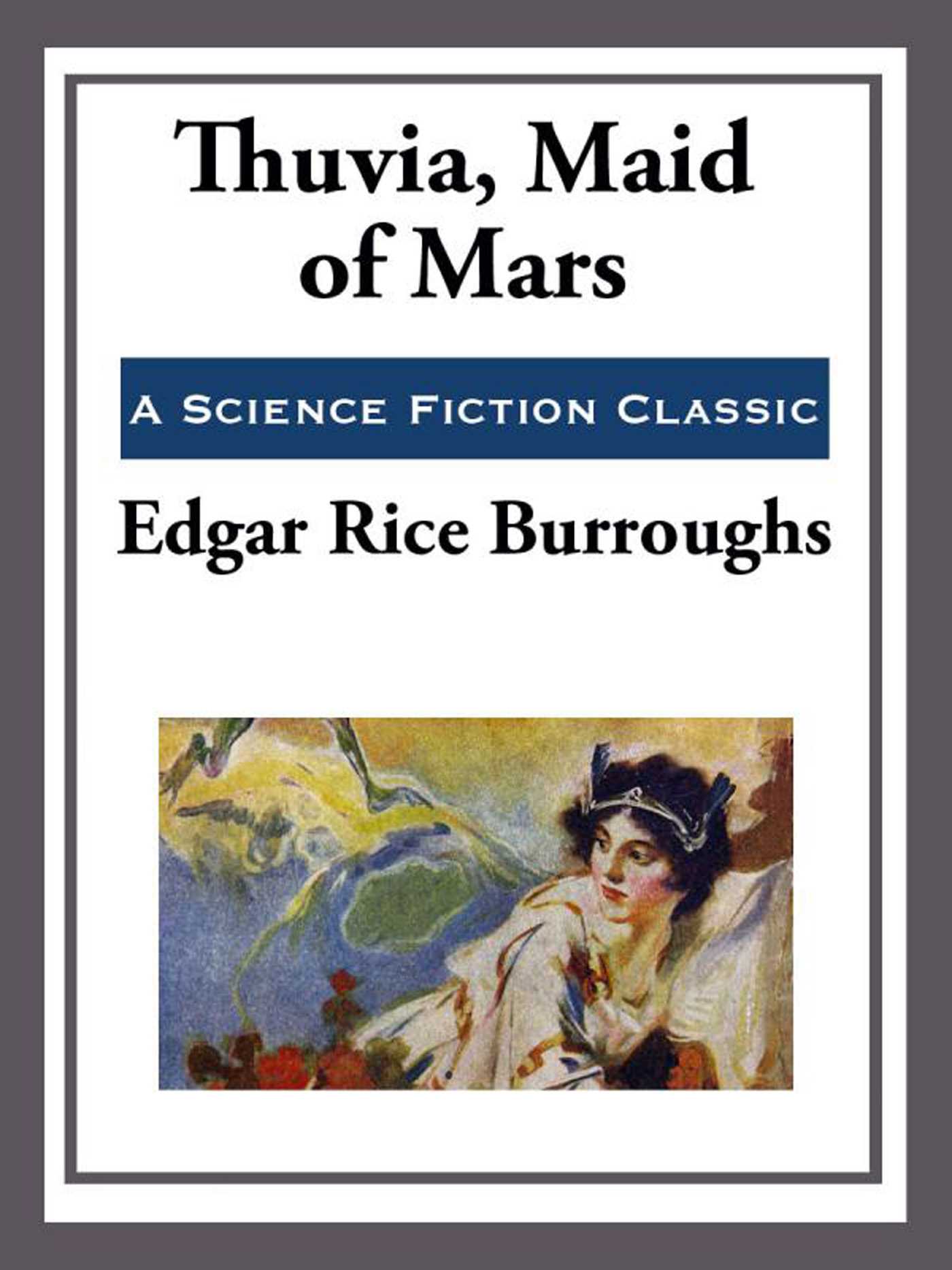 Thuvia, Maid of Mars by Edgar Rice Burroughs