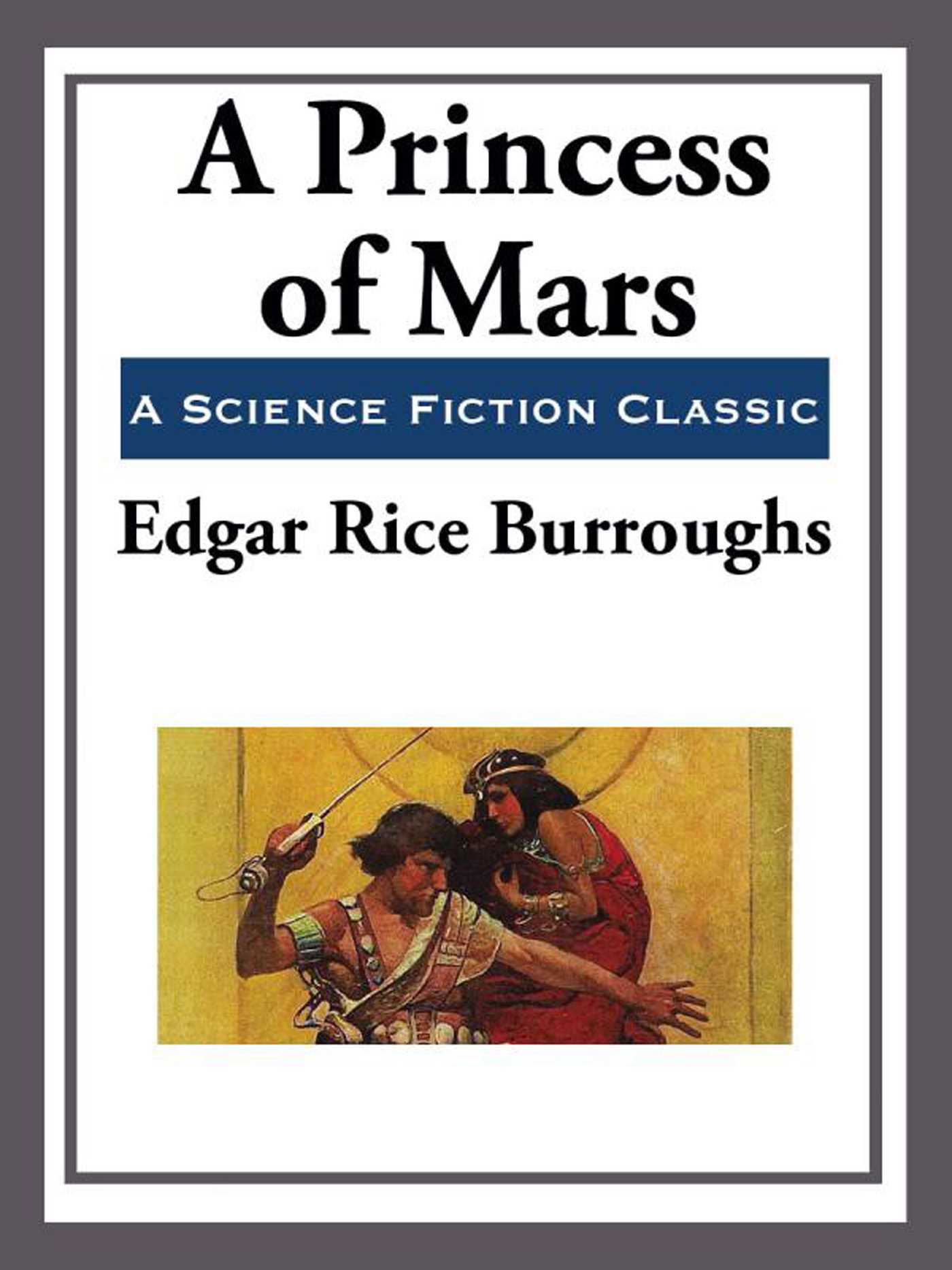 A Princess of Mars by Edgar Rice Burroughs