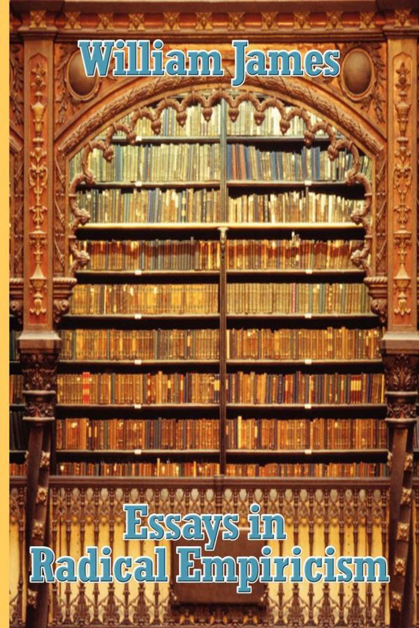 Essays in Radical Empiricism by William James