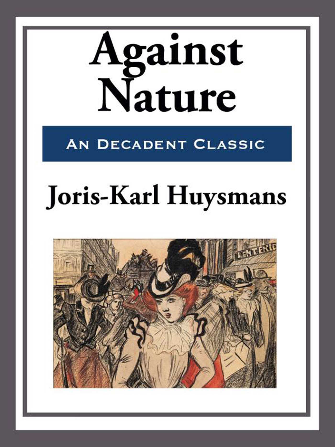 Against Nature by Joris-Karl Huysmans