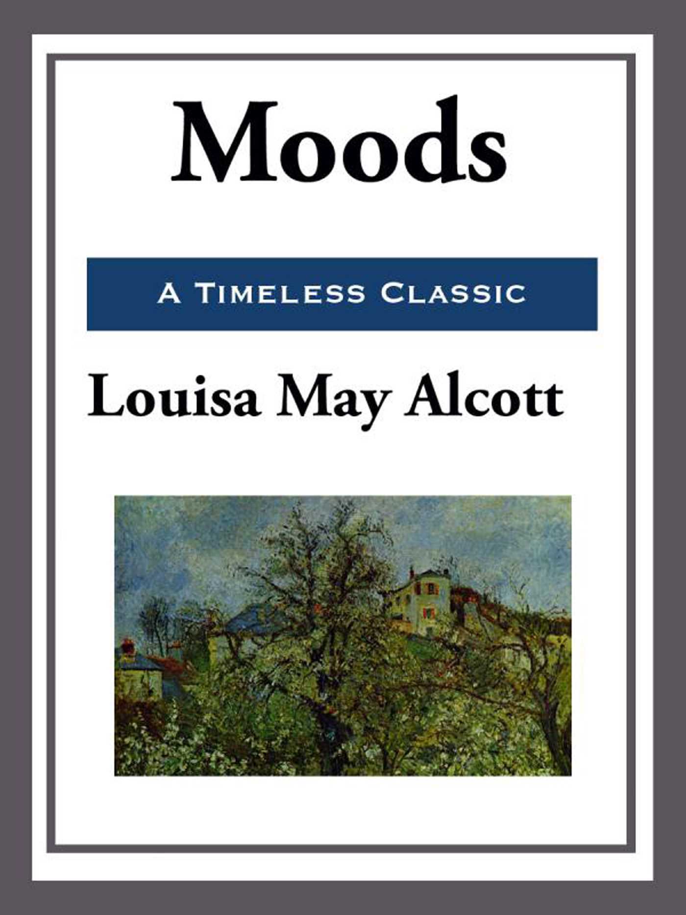Moods by Louisa May Alcott