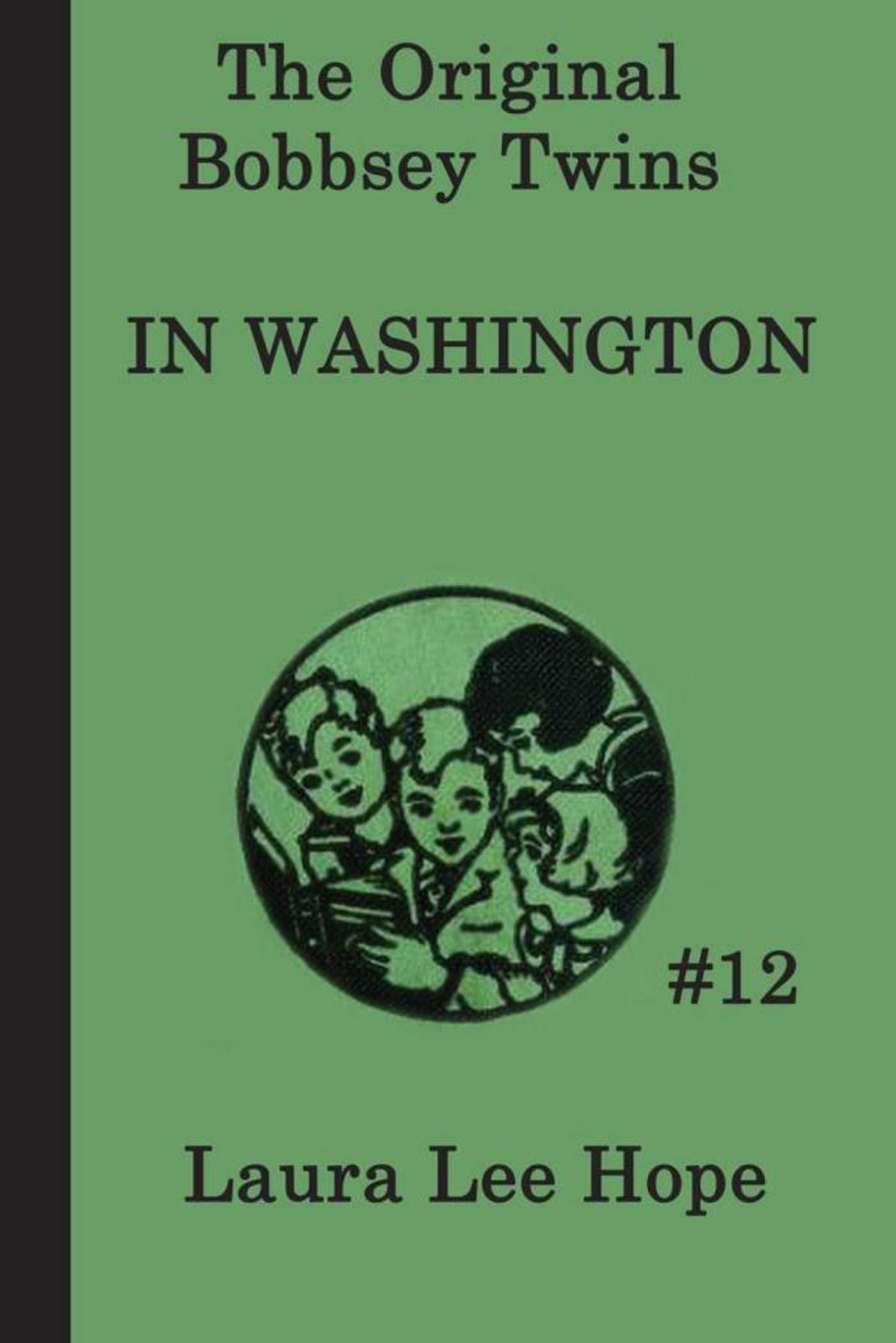 The Bobbsey Twins in Washington by Laura Lee Hope
