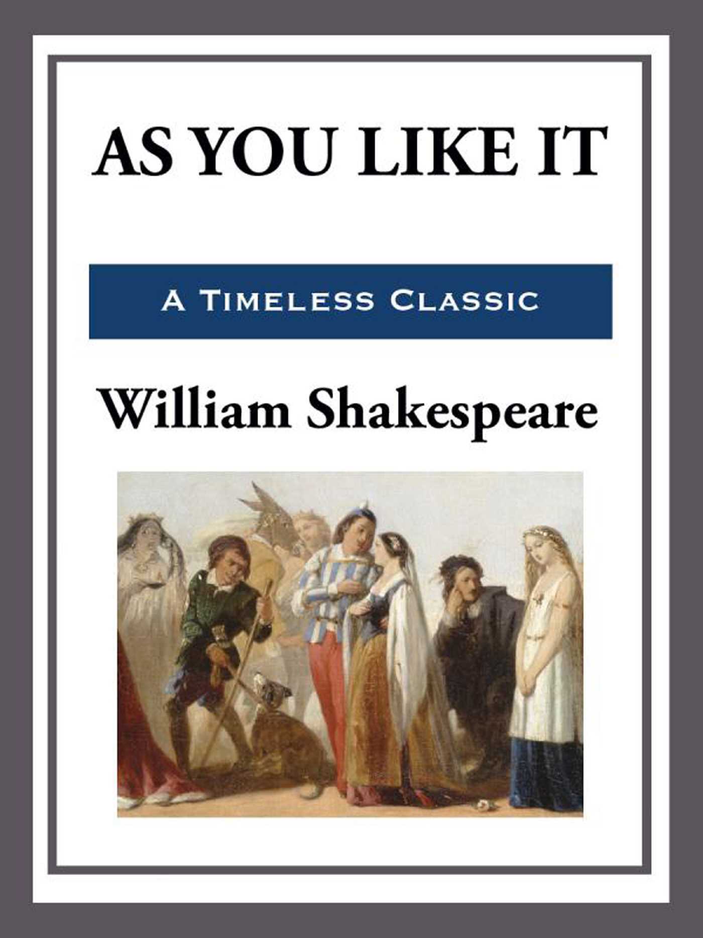 As You Like It by William Shakespeare