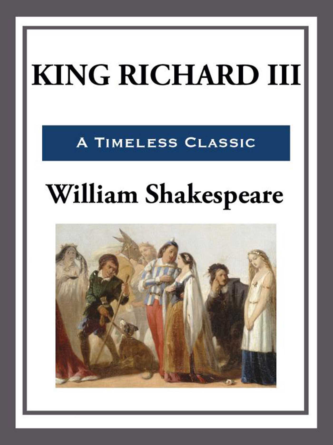 King Richard III by William Shakespeare