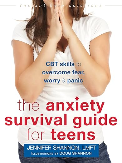 The Anxiety Survival Guide for Teens by Jennifer Shannon LMFT