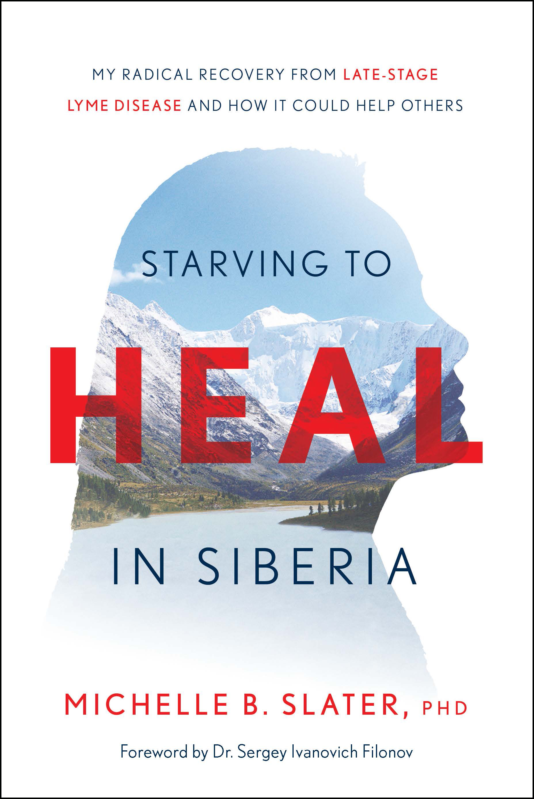 Starving to Heal in Siberia by Michelle B. Slater PhD