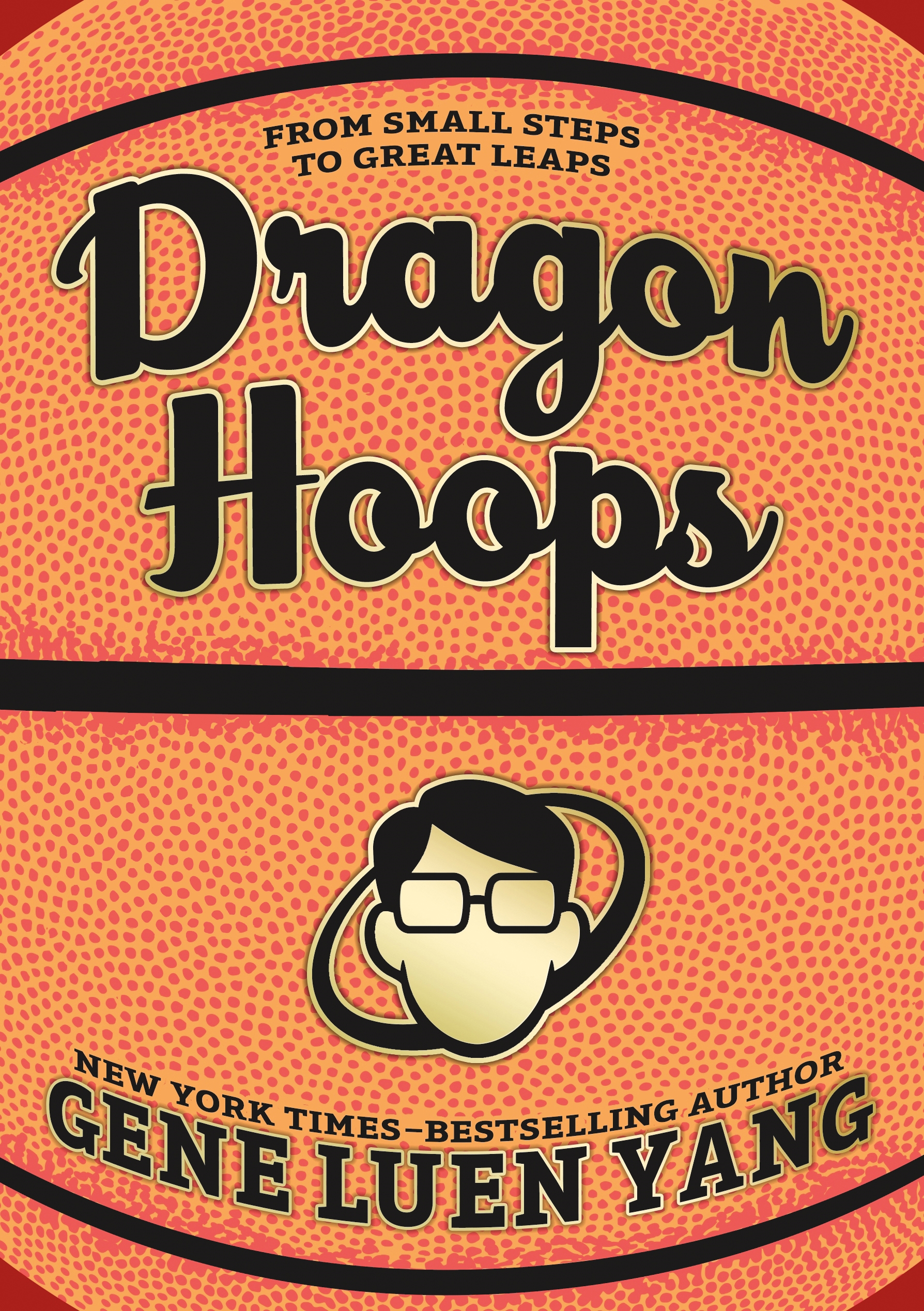 Dragon Hoops by Gene Luen Yang