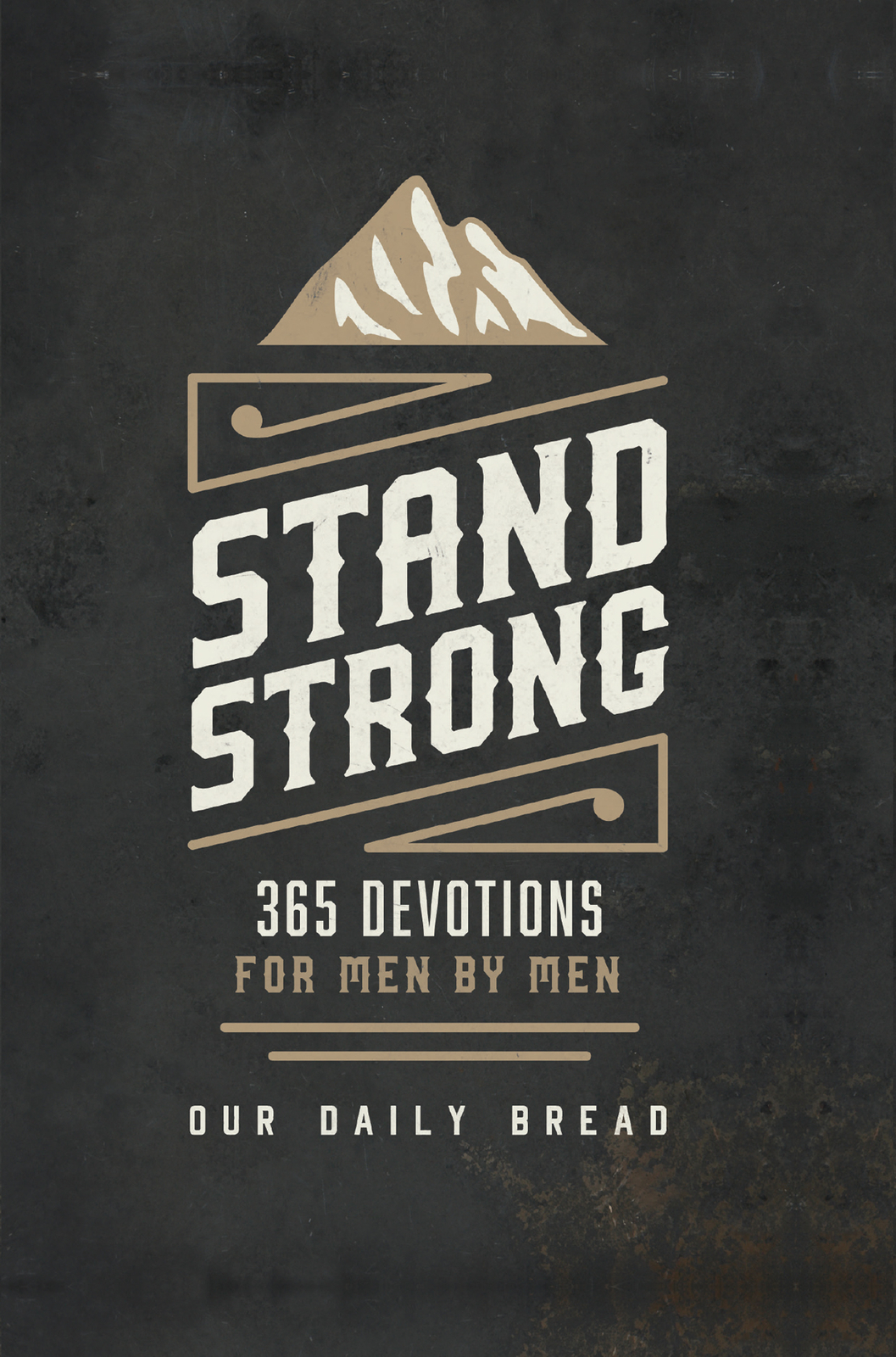 Stand Strong by Our Daily Bread