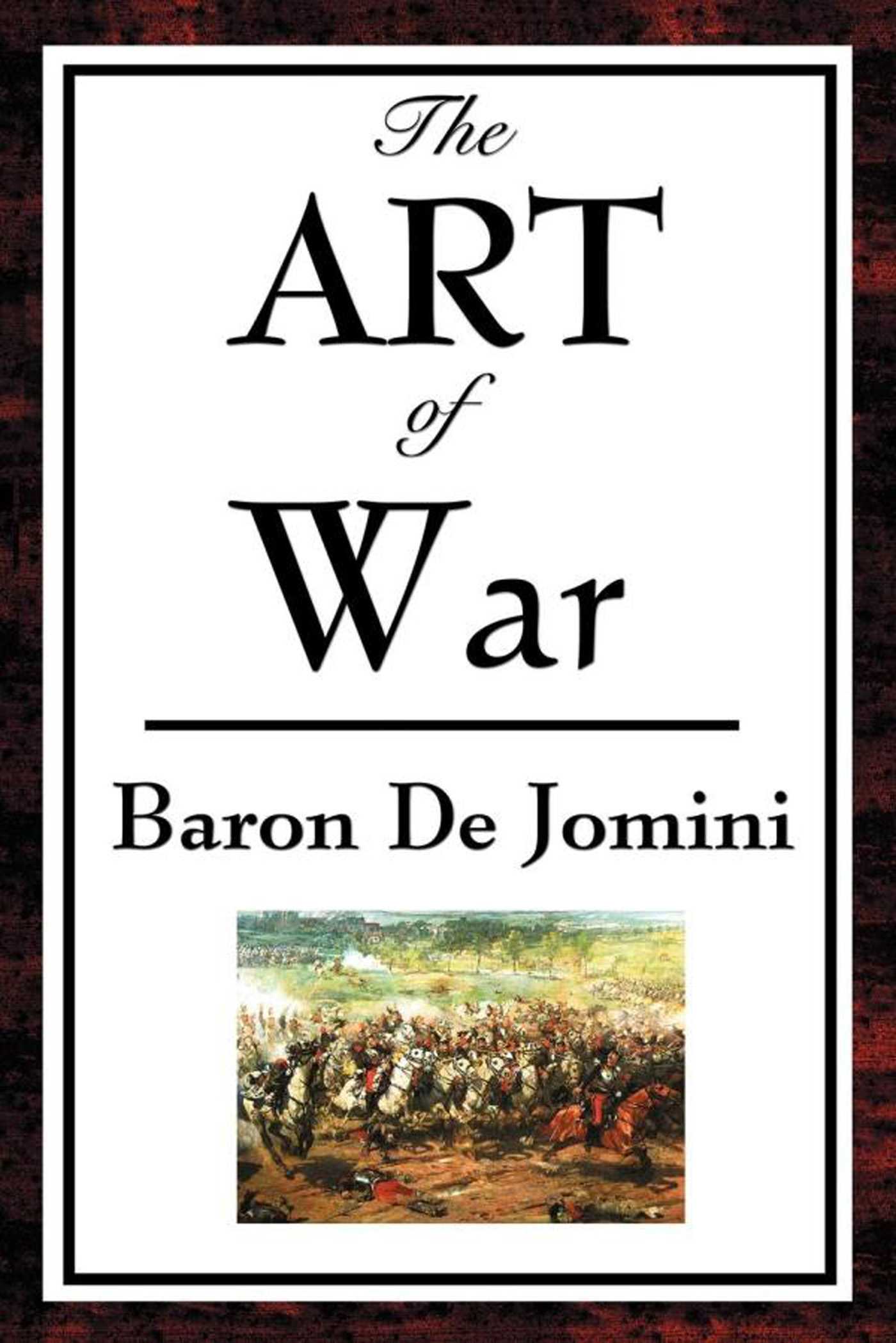 The Art of War by Baron de Jomini