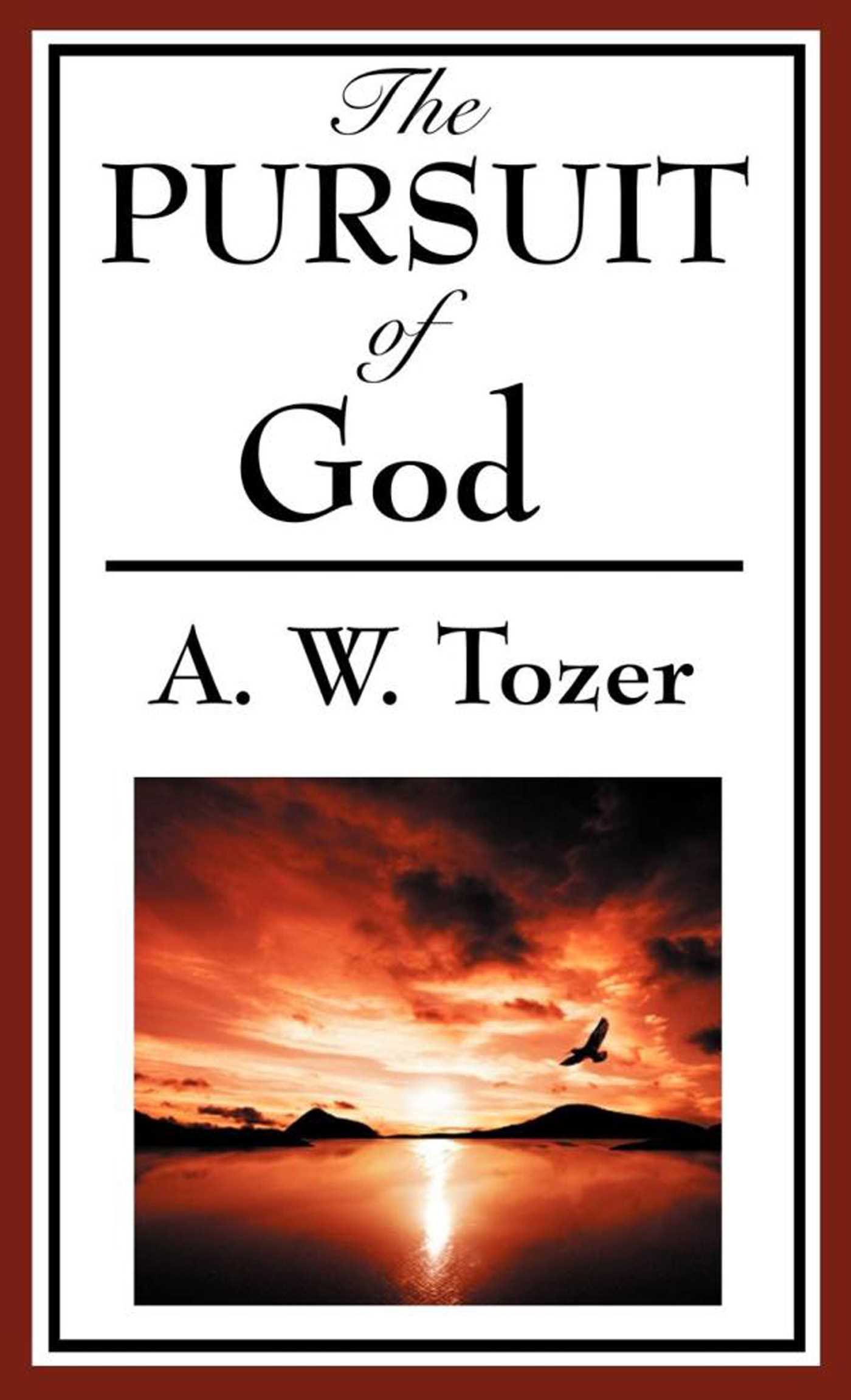 The Pursuit of God by A.W. Tozer