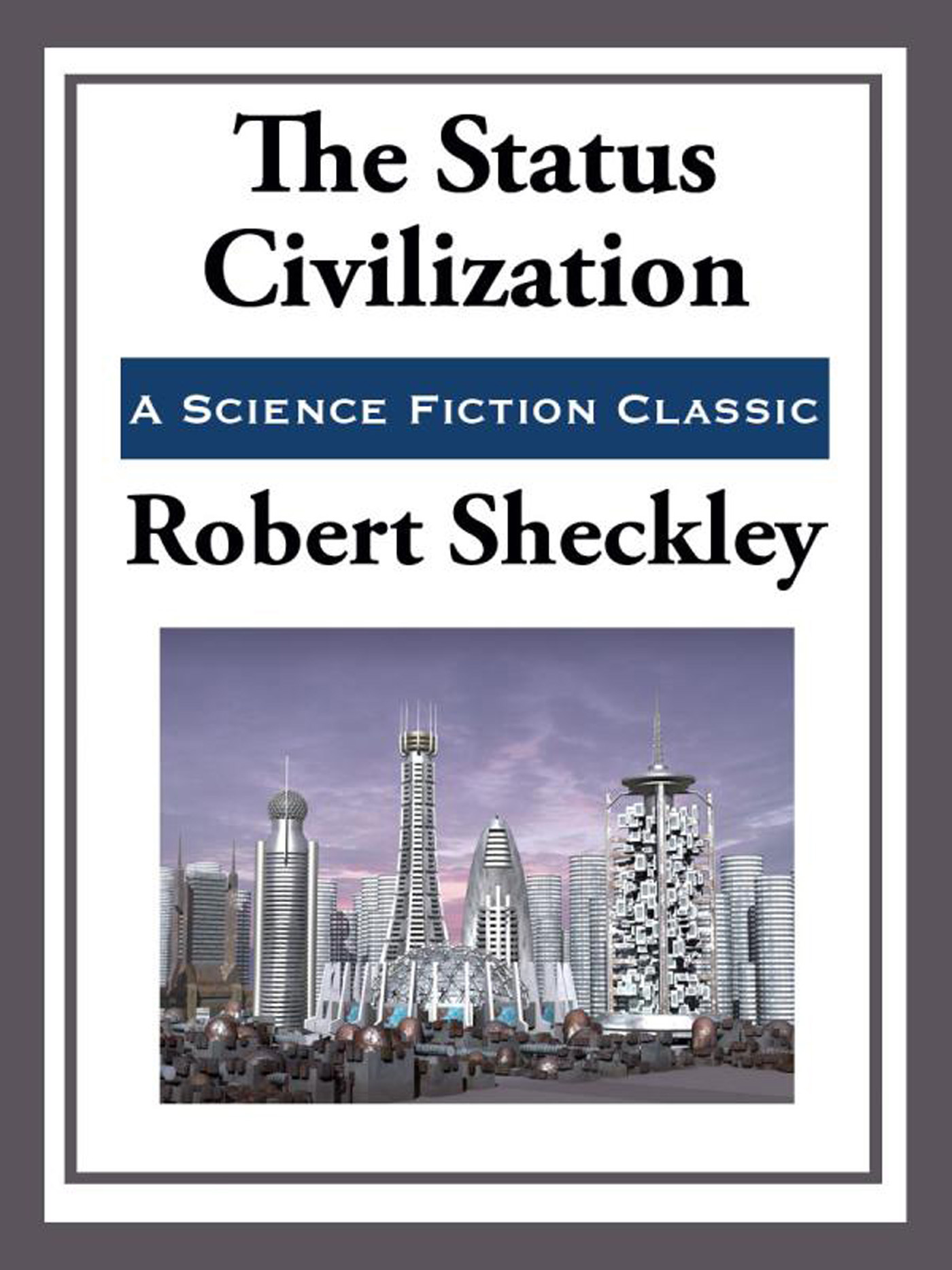 The Status Civilization by Robert Sheckley