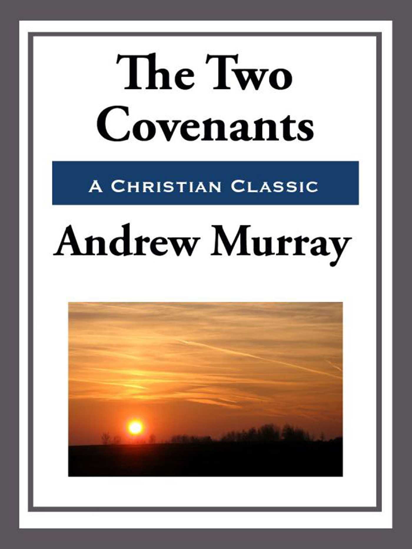 The Two Covenants by Andrew Murray