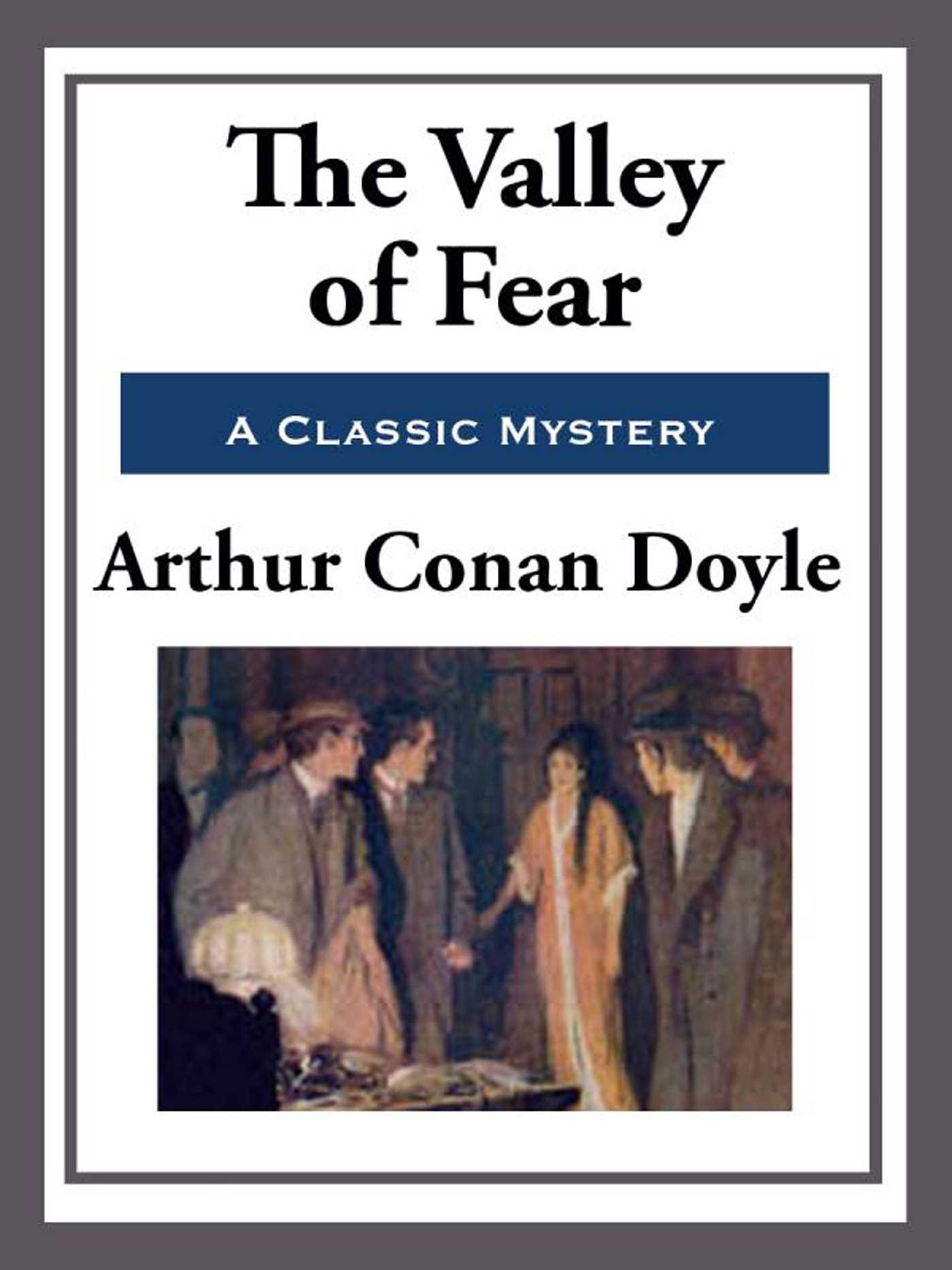 The Valley of Fear by Arthur Conan Doyle